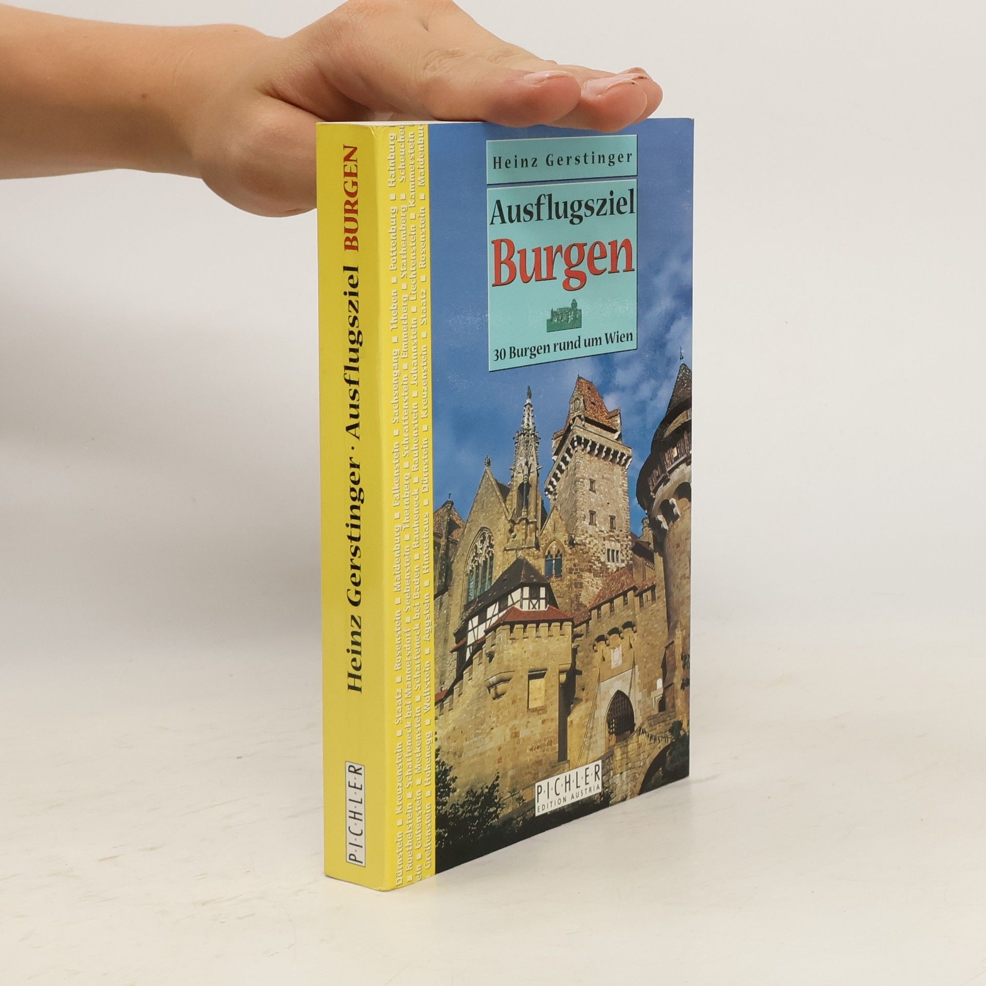 Ausflugsziel Burgen : 30 Burgen rund um Wien