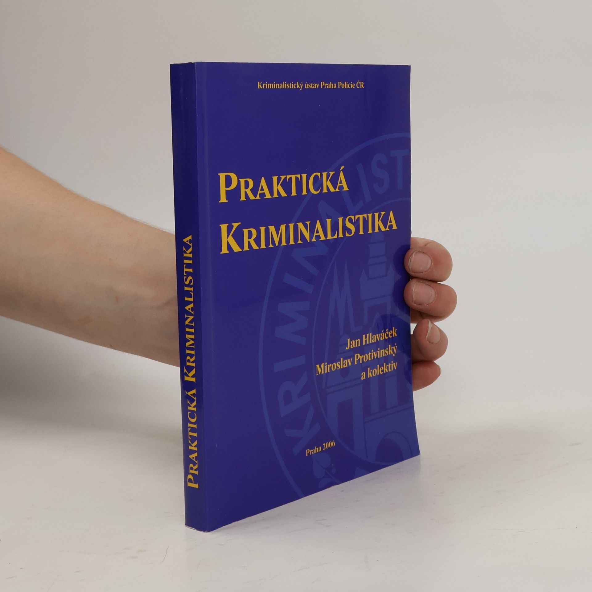 Jan Hlaváček Praktická kriminalistika