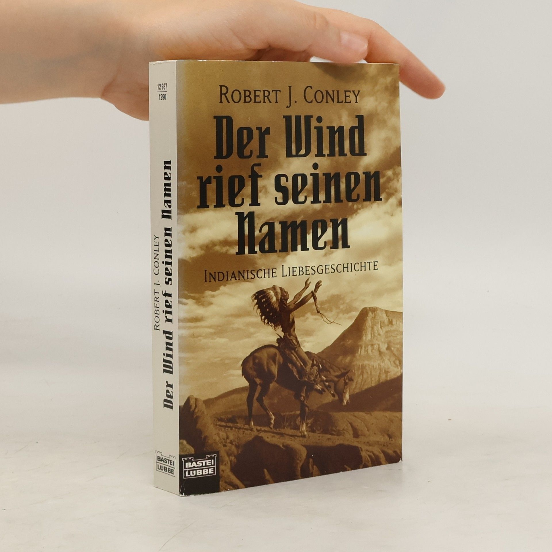 Robert J. Conley Der Wind rief seinen Namen