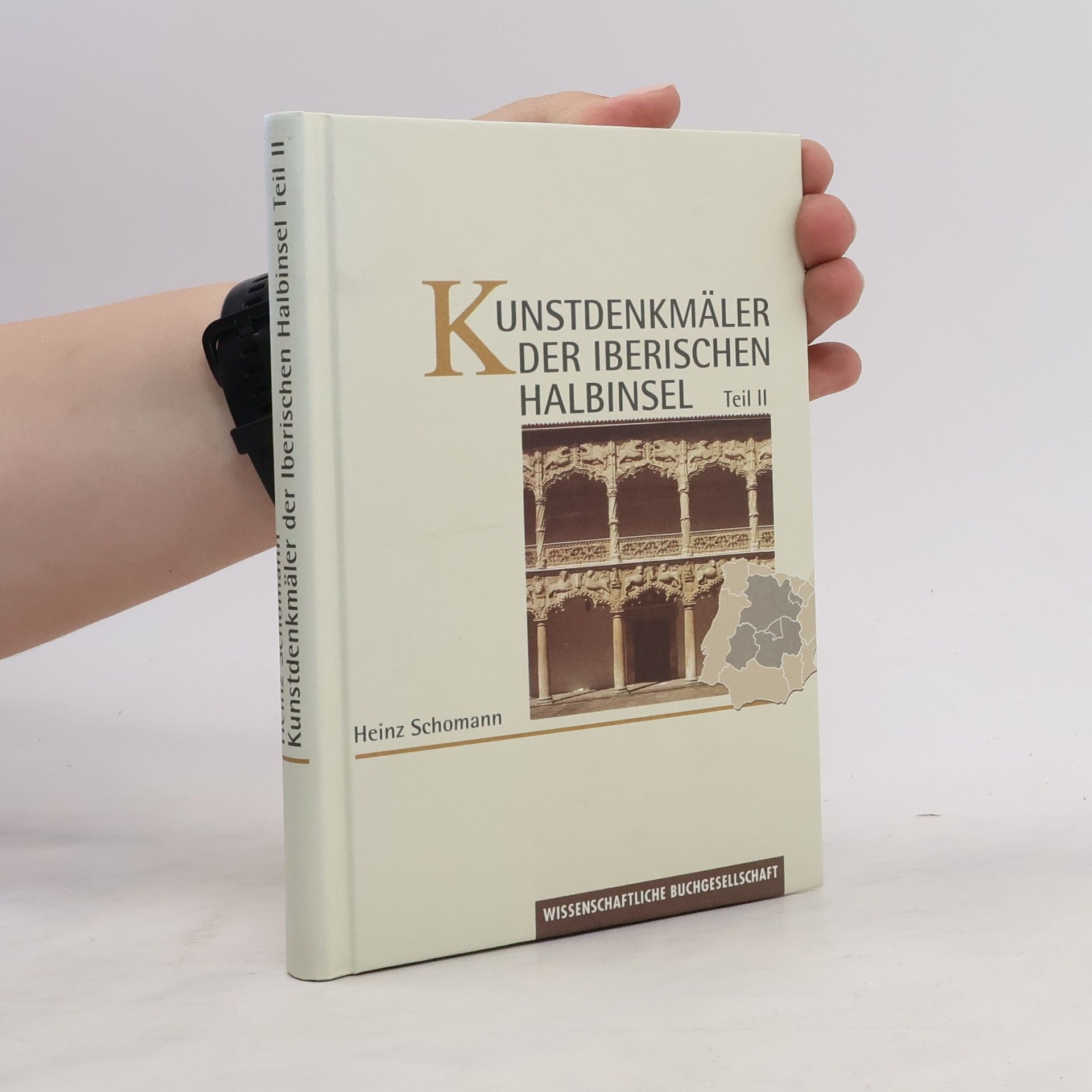 Heinz Schomann Kunstdenkmäler der Iberischen Halbinsel. Teil II