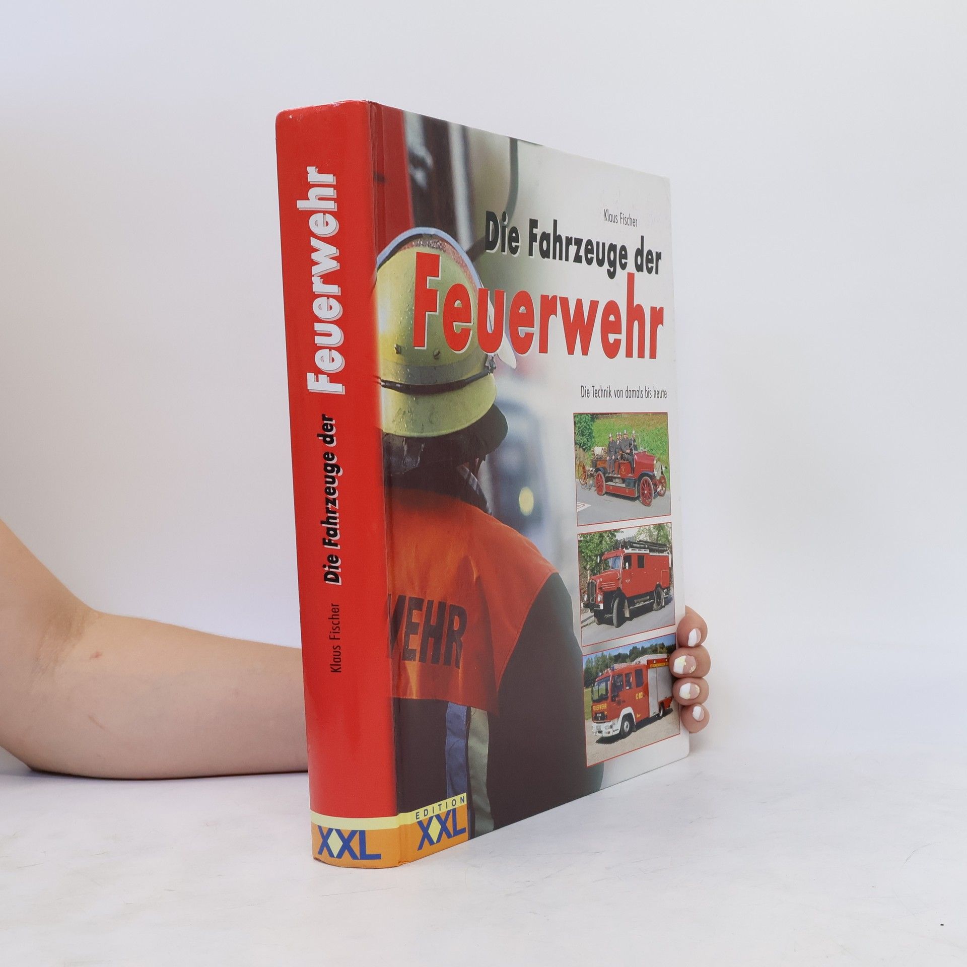 Klaus Fischer-Appelt Die Fahrzeuge der Feuerwehr
