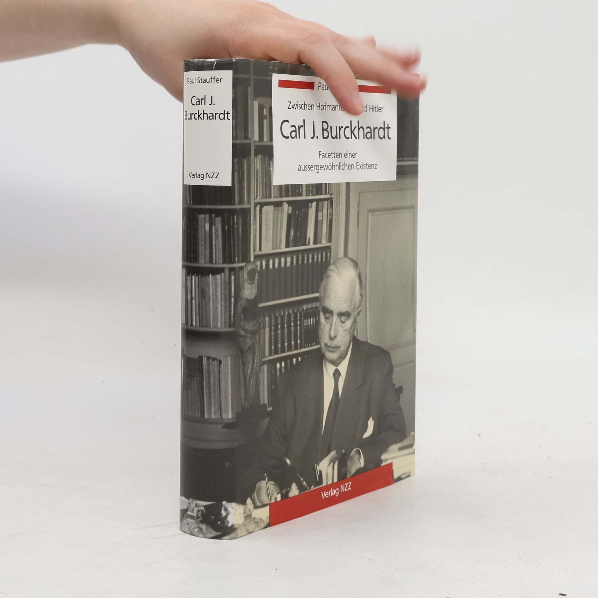 Paul Stauffer Zwischen Hofmannsthal und Hitler, Carl J. Burckhardt