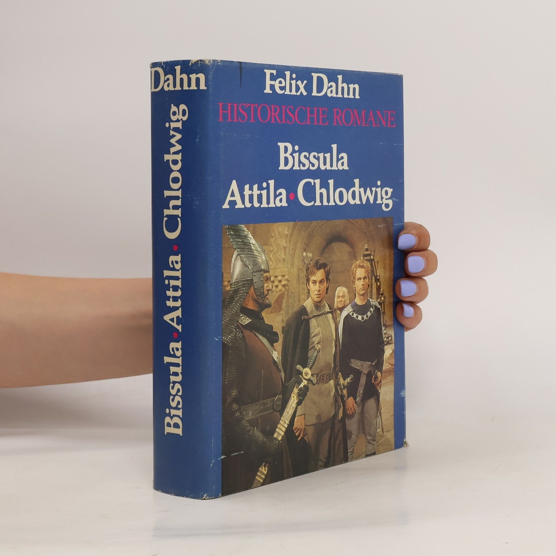 Felix Dahn Bissula. Attila. Chlodwig