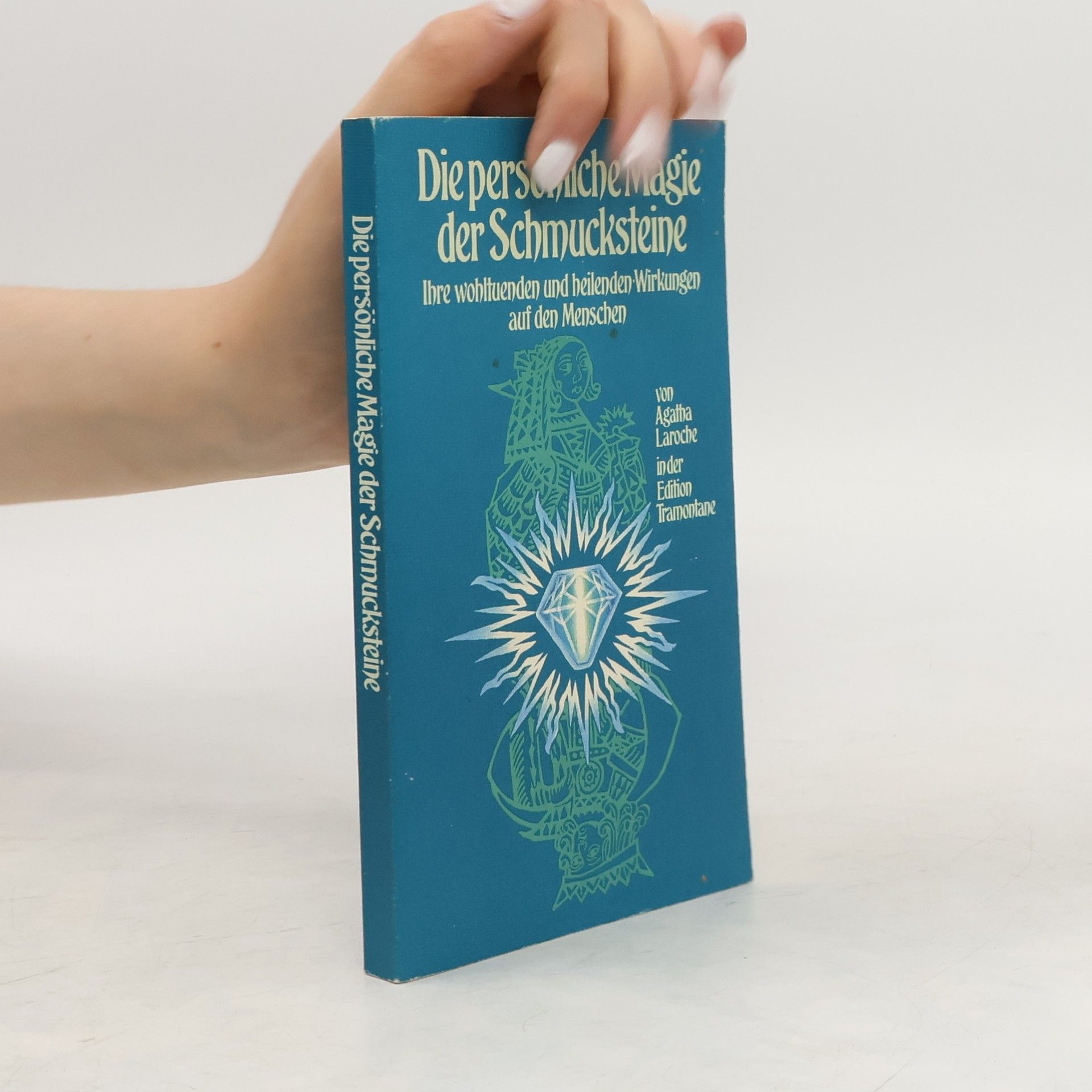 Agatha Laroche Die persönliche Magie der Schmucksteine
