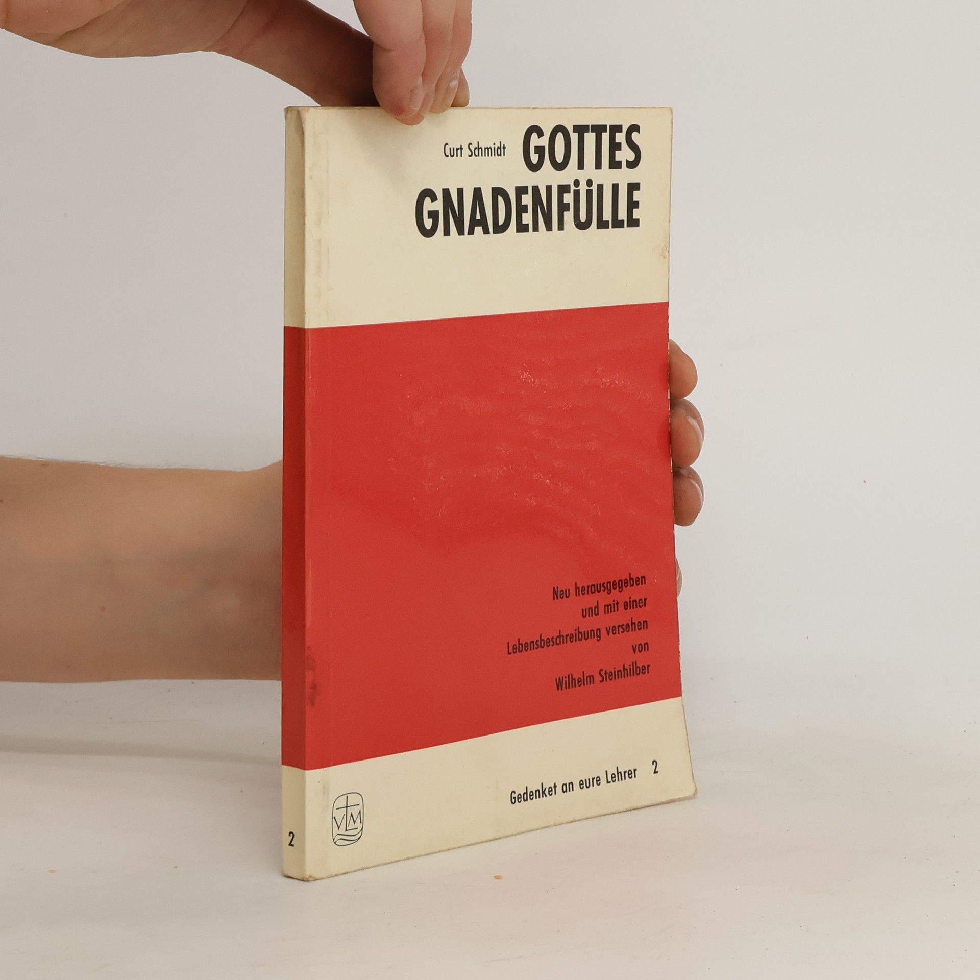 Curt Schmidt Gottes Gnadenfülle
