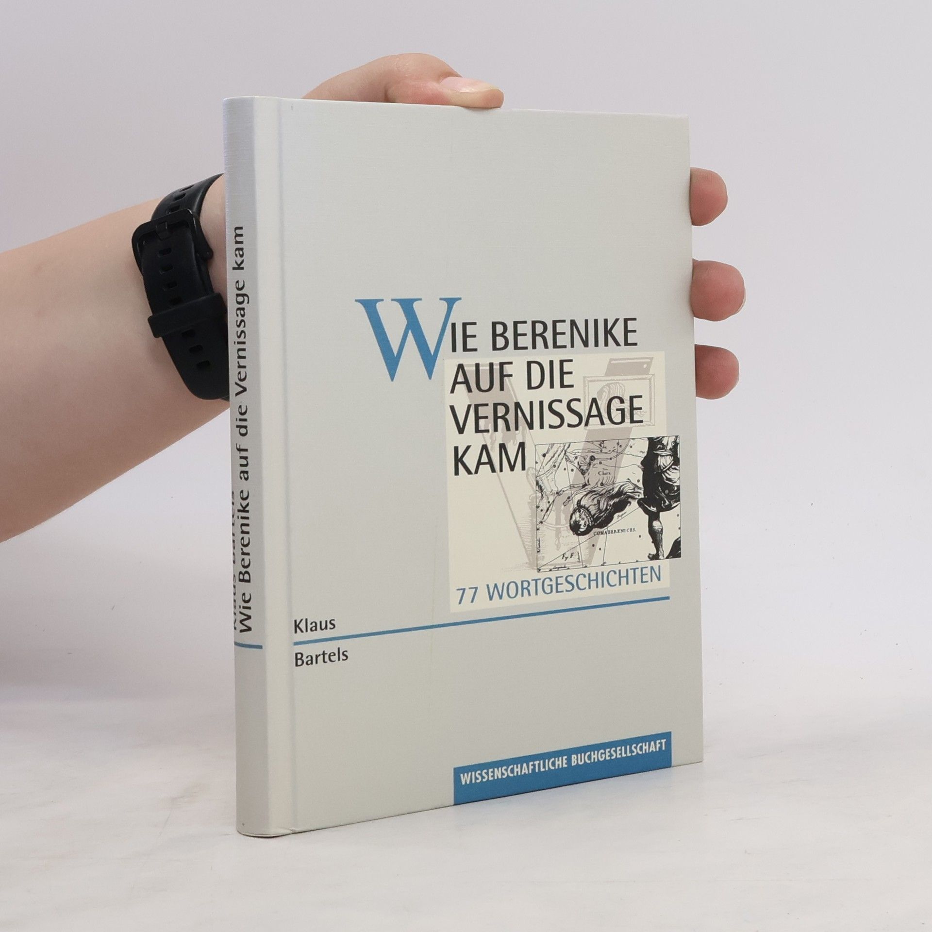 Klaus Bartels Wie Berenike auf die Vernissage kam