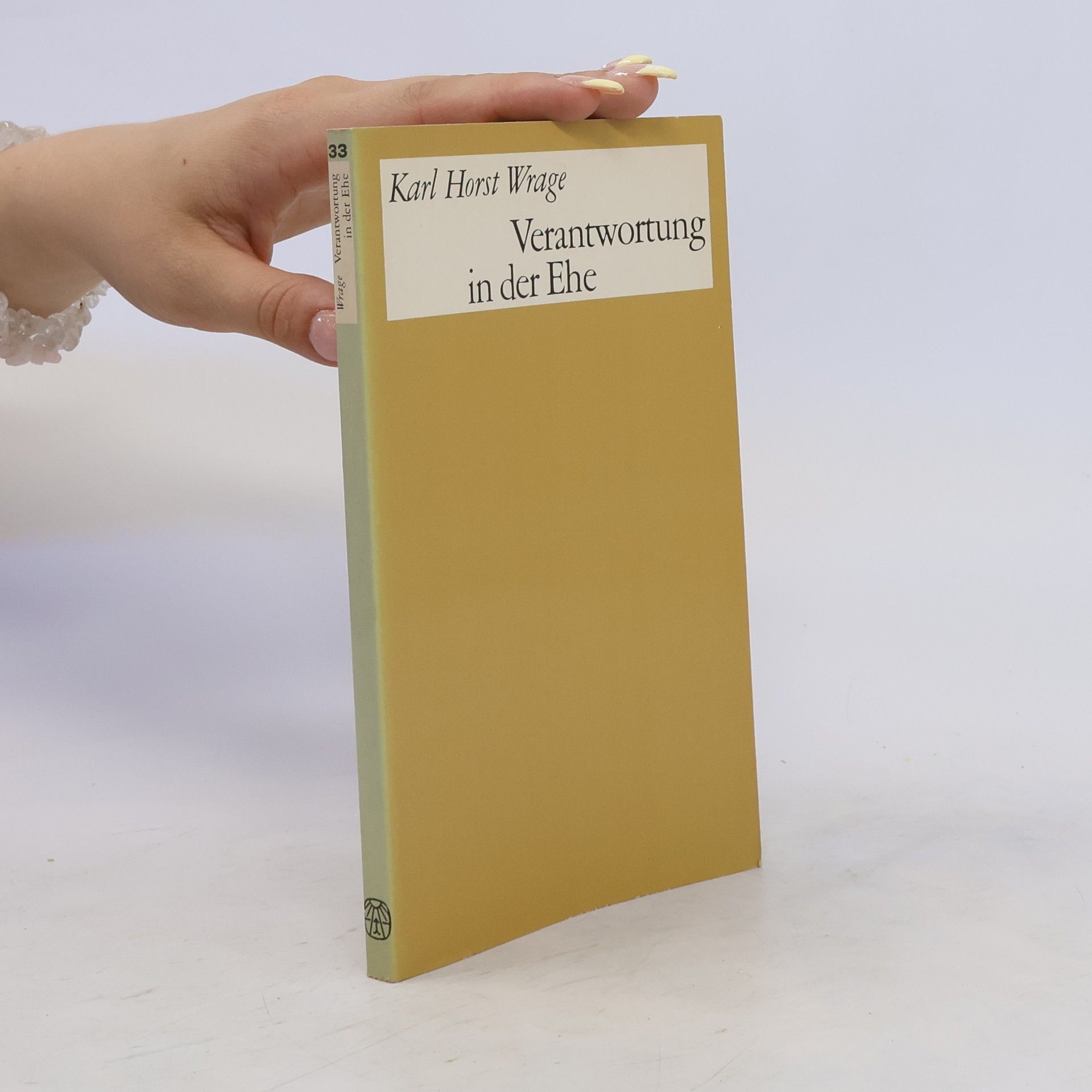 Karl Horst Wrage Verantwortung in der Ehe