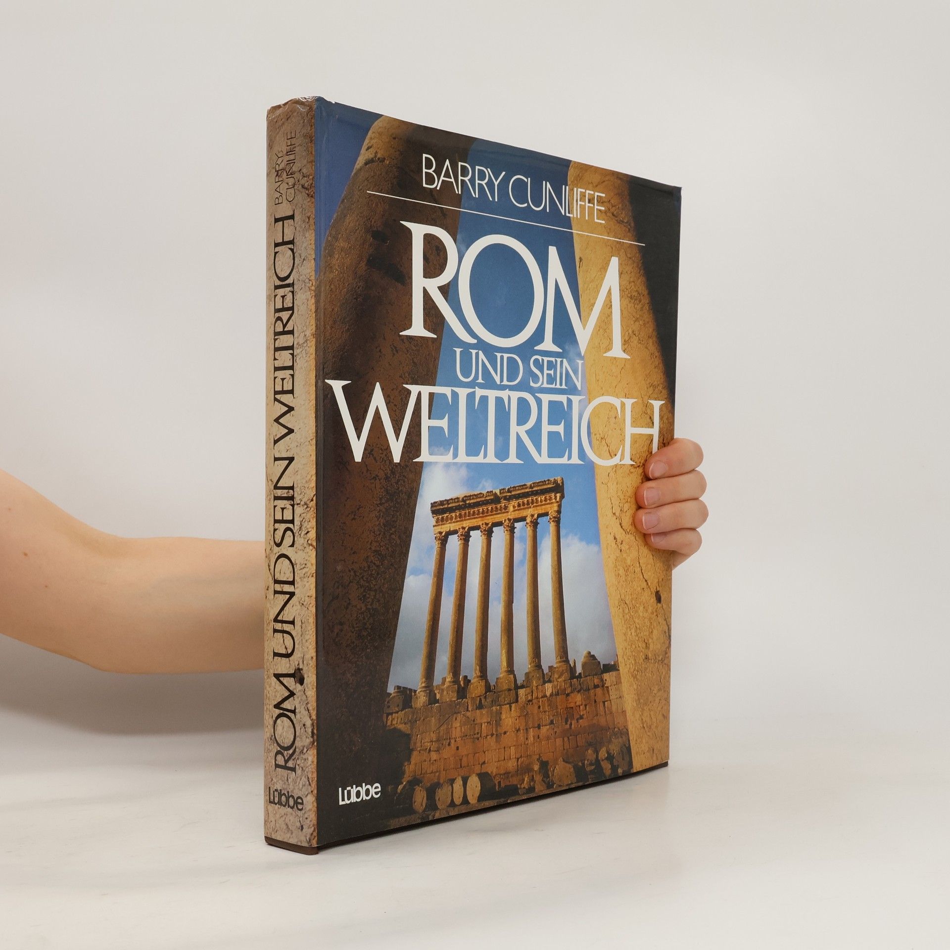 Barry W. Cunliffe Rom und sein Weltreich