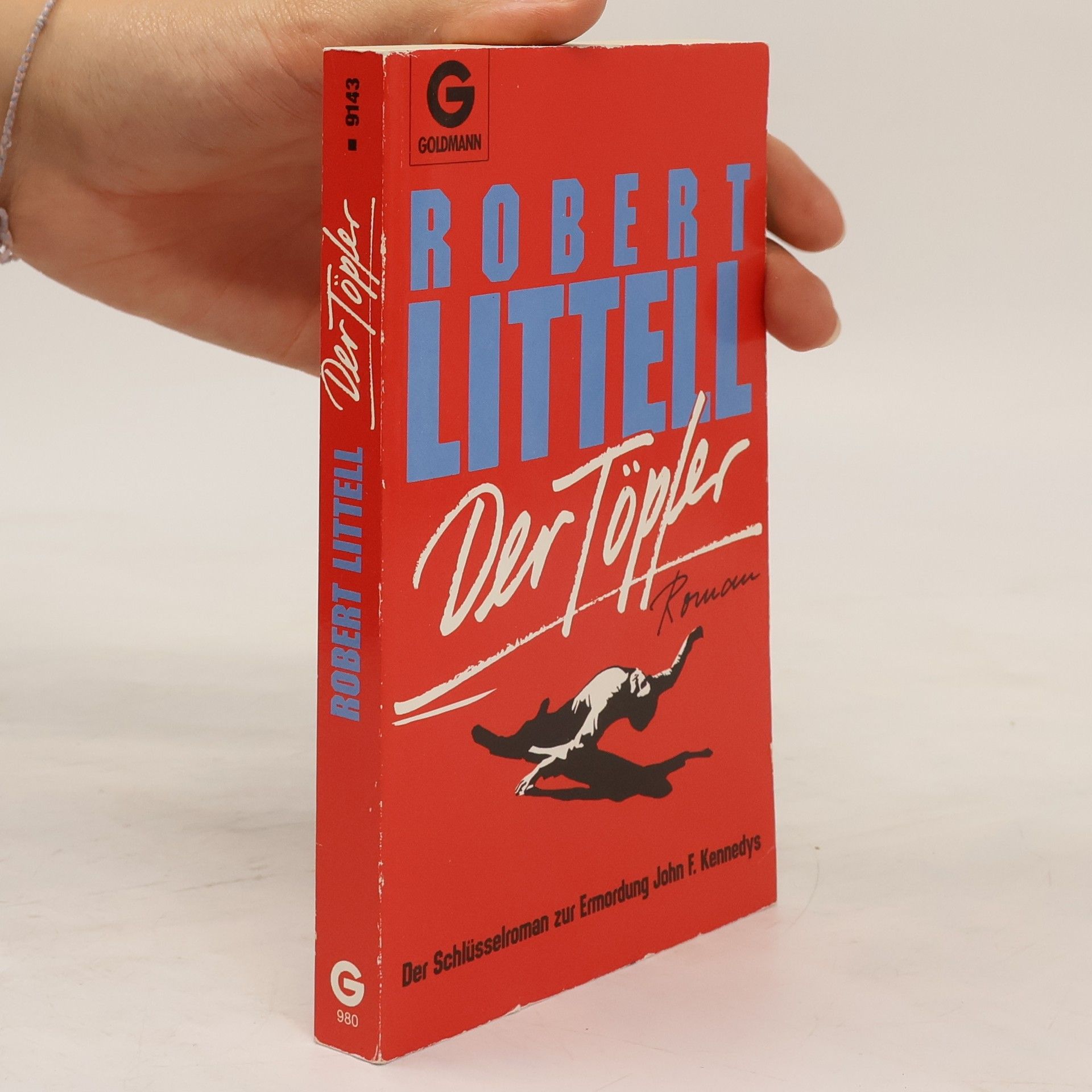 Robert Littell Der Töpfer. Der Schlüsselroman zur Ermordung John F. Kennedys.