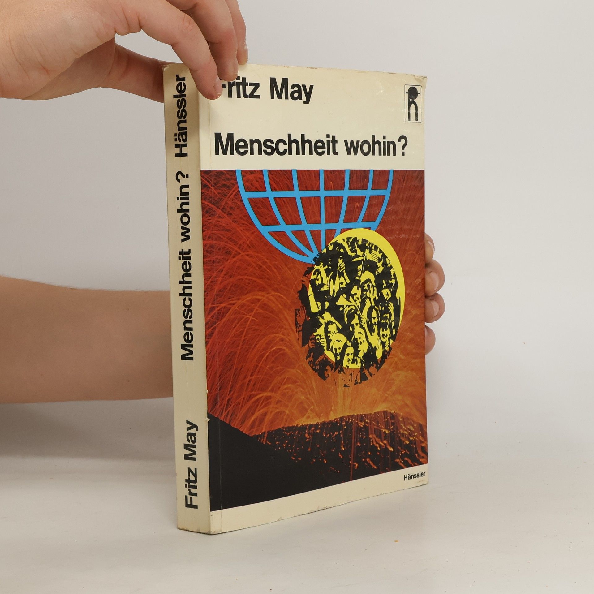 Fritz May Menschheit wohin?