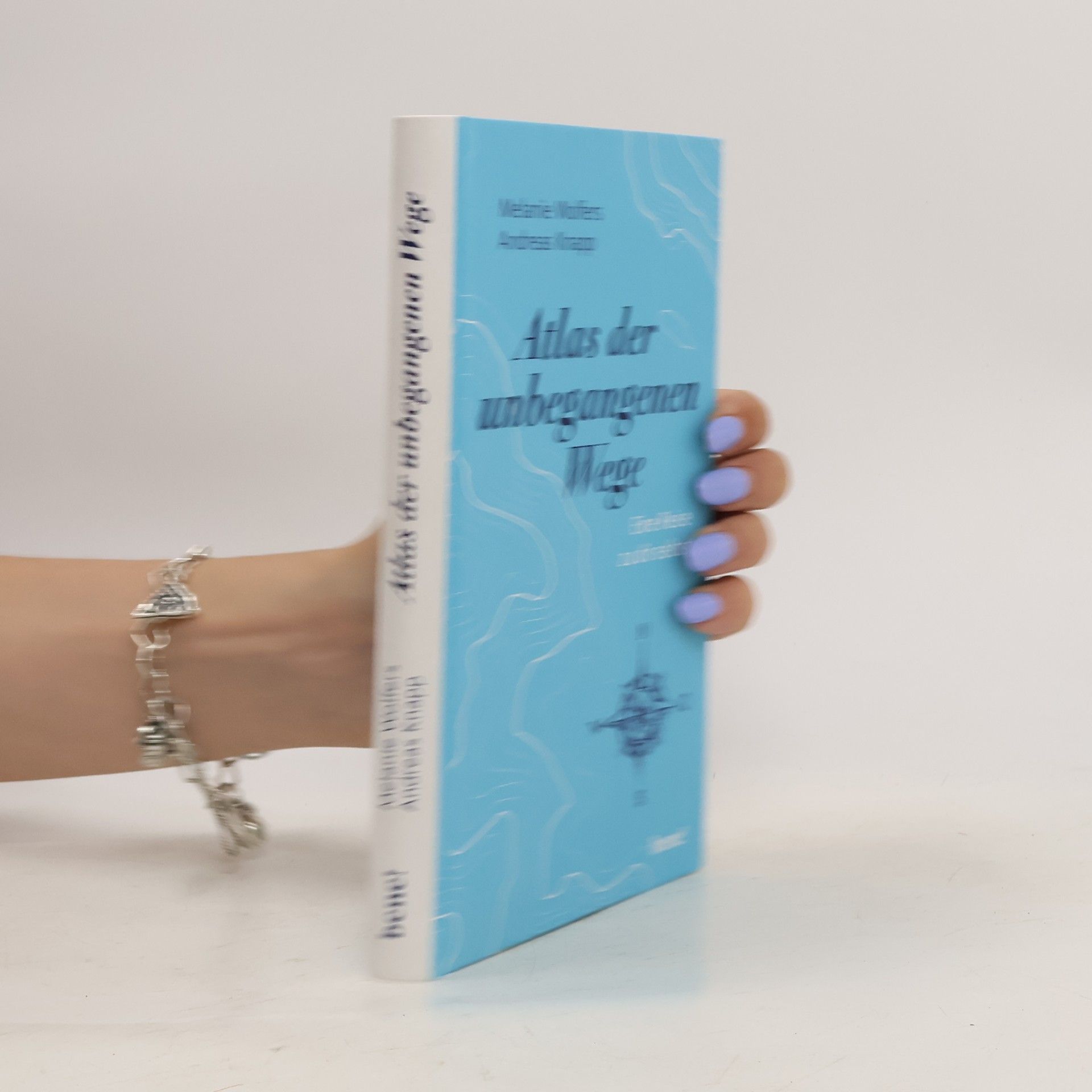 Melanie Wolfers Atlas der unbegangenen Wege