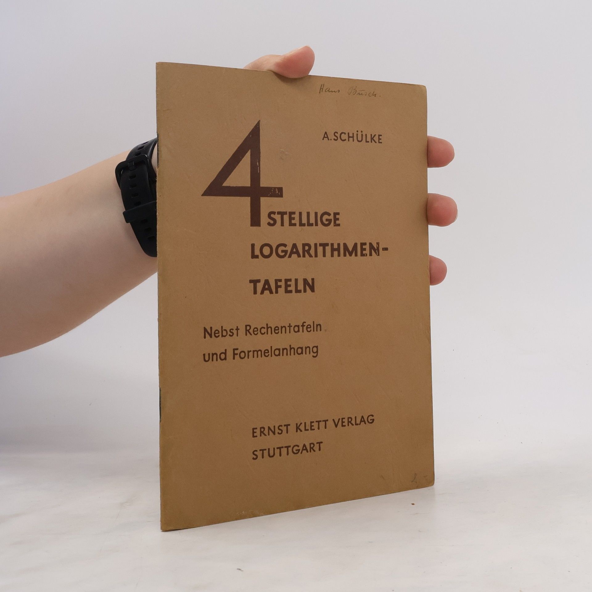 Dr. A. Schülke 4 stellige Logarithmentafeln