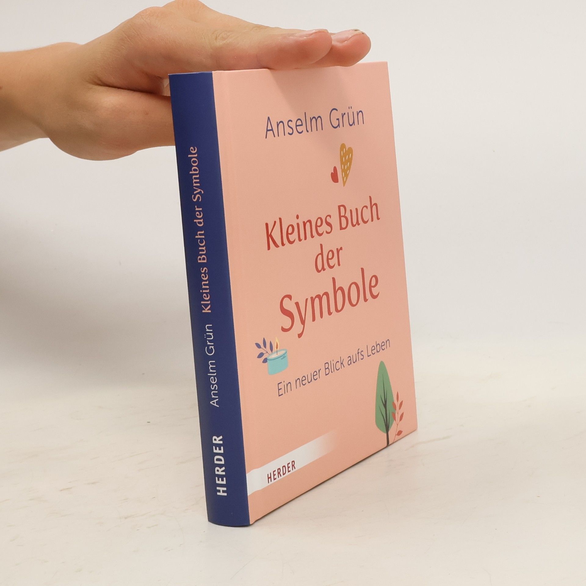 Anselm Grün Kleines Buch der Symbole. Ein neuer Blick aufs Leben
