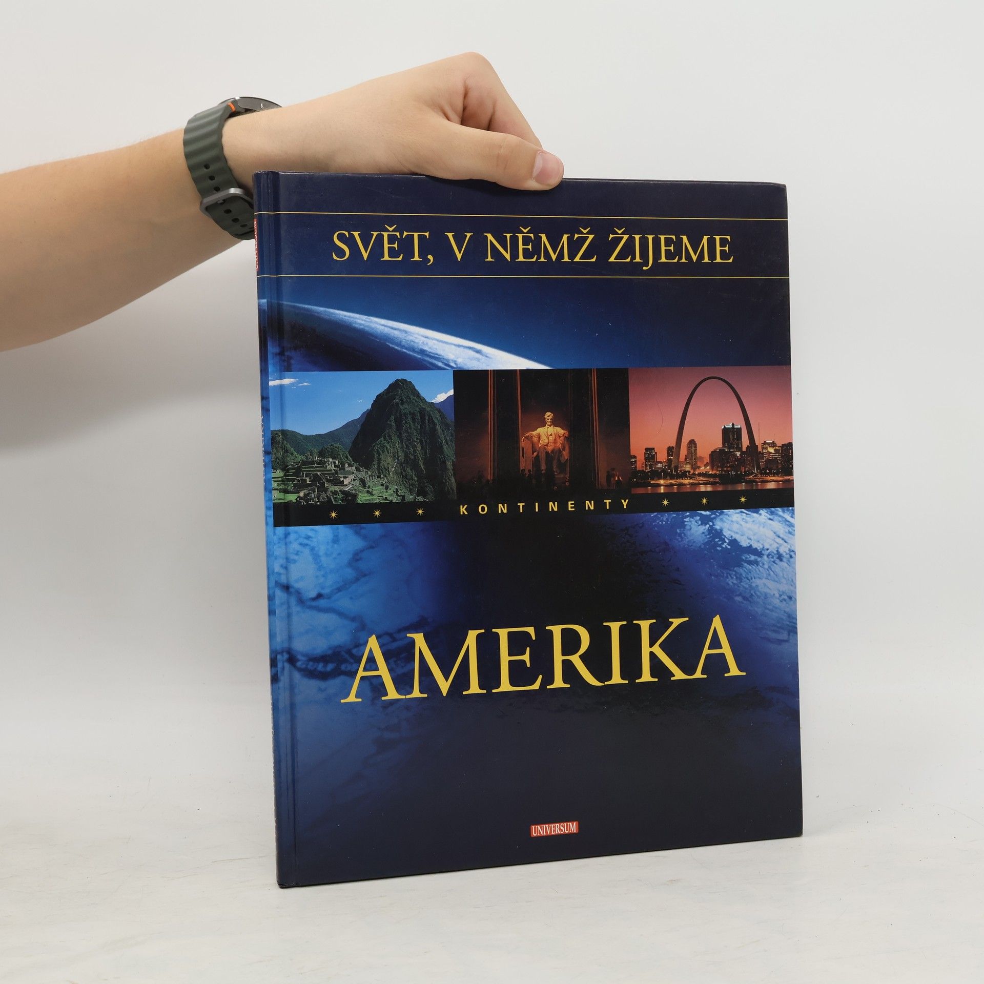 Otto Zwettler Svět, v němž žijeme. Amerika