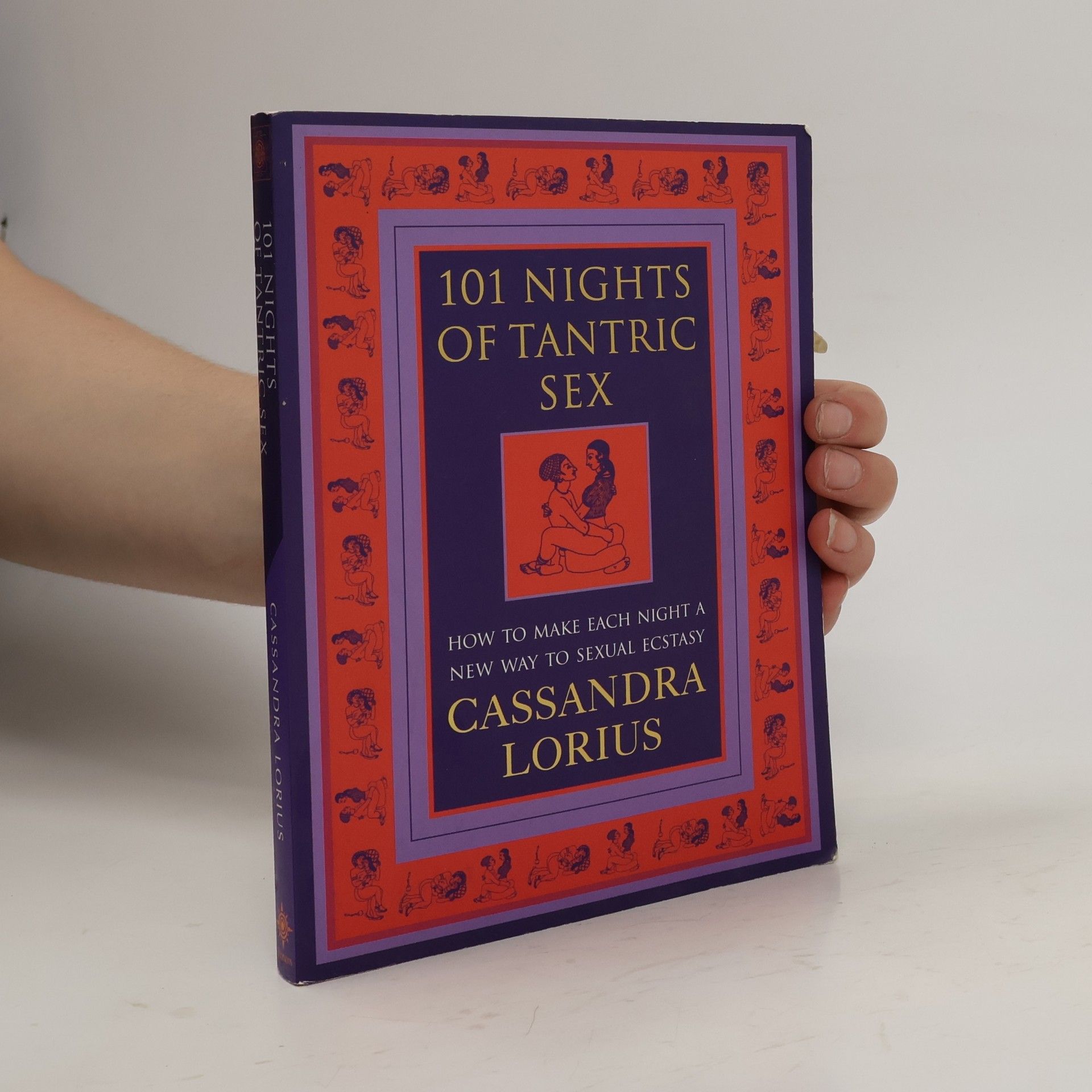 Cassandra Lorius 101 nights of tantric sex : how to make each night a new way to sexual ecstasy