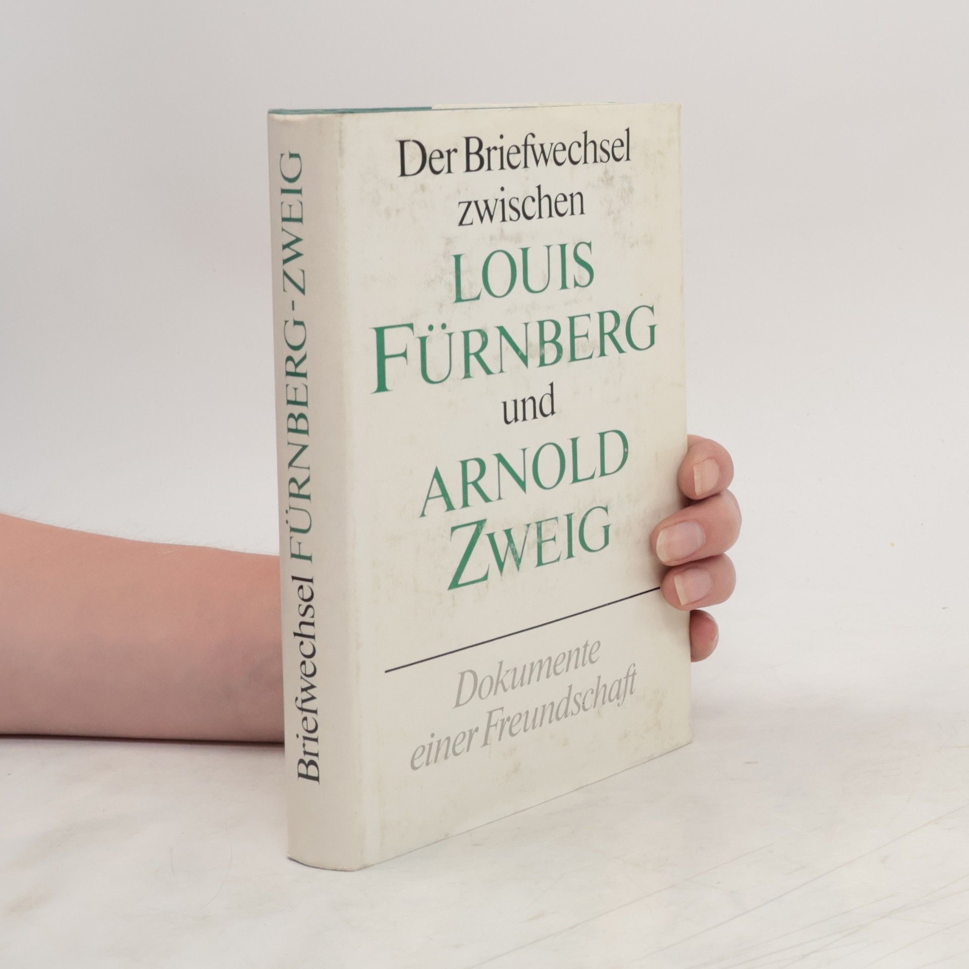 Louis Fürnberg Der Brifwechsel zwischen Louis Fürnberg und Arnold Zweig