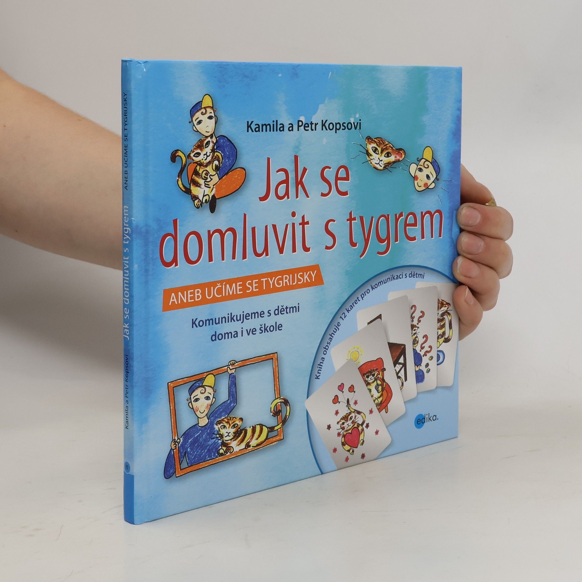 Kamila Kopsová Jak se domluvit s tygrem, aneb, Učíme se tygrijsky