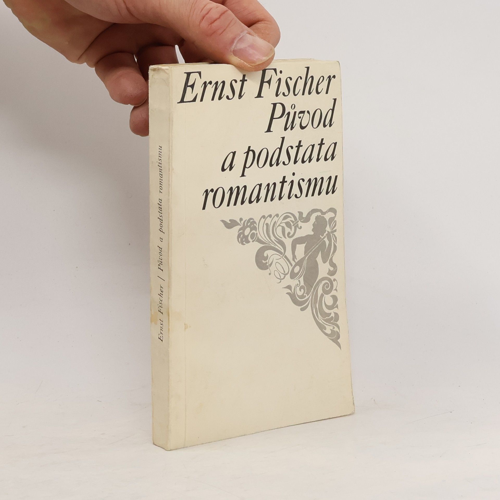 Ernst Fischer Původ a podstata romantismu