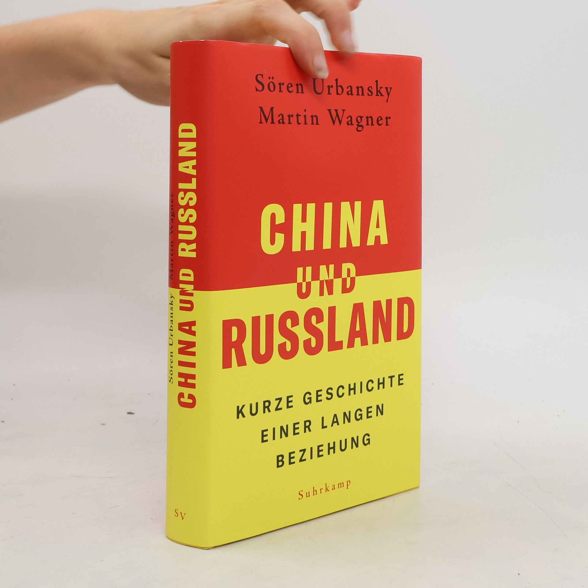 Sören Urbansky China und Russland. Kurze Geschichte einer langen Beziehung | Die grundlegende Einführung in das chinesisch-russische Verhältnis