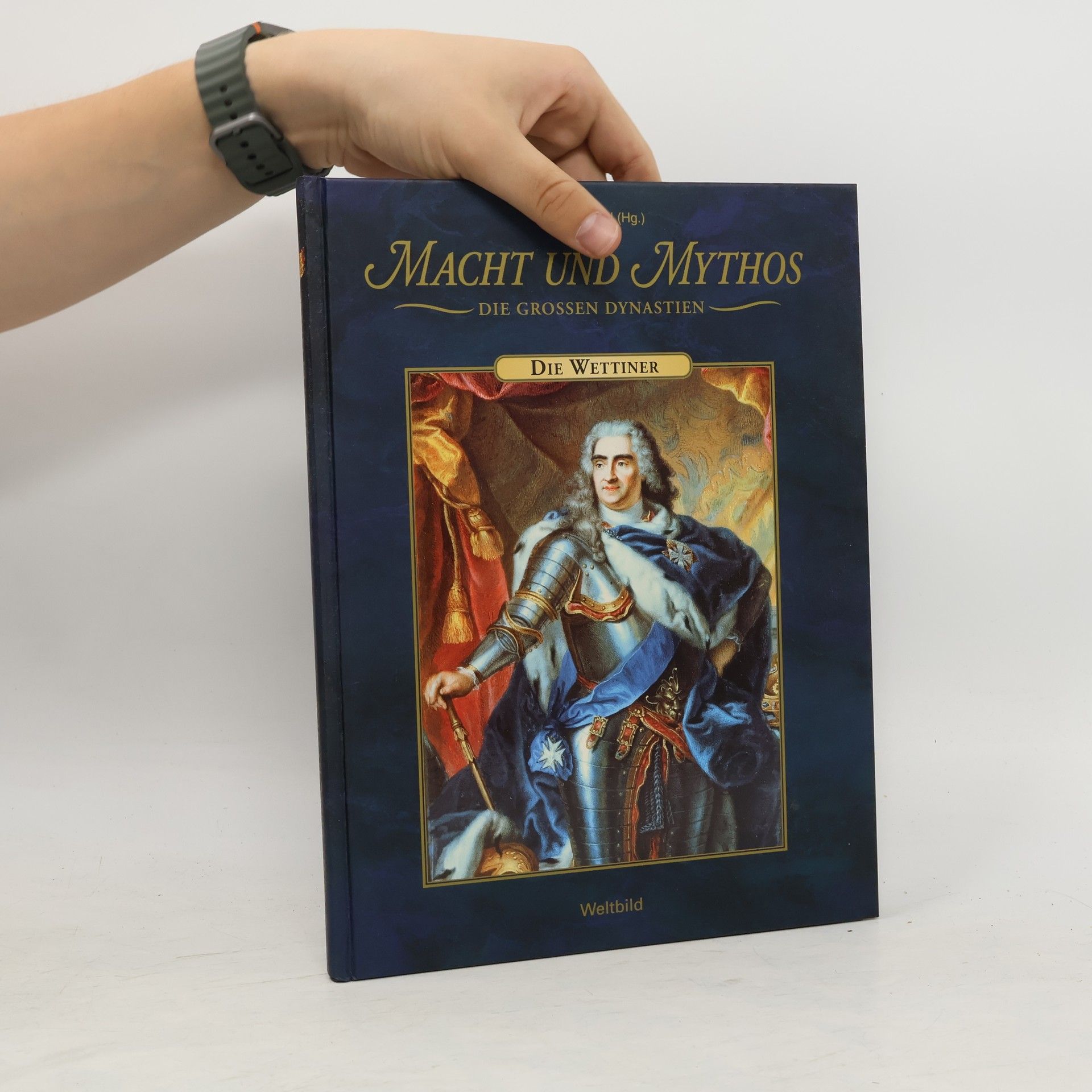 Martha Schad Macht und Mythos. Die grossen Dynastien. Die Wettiner