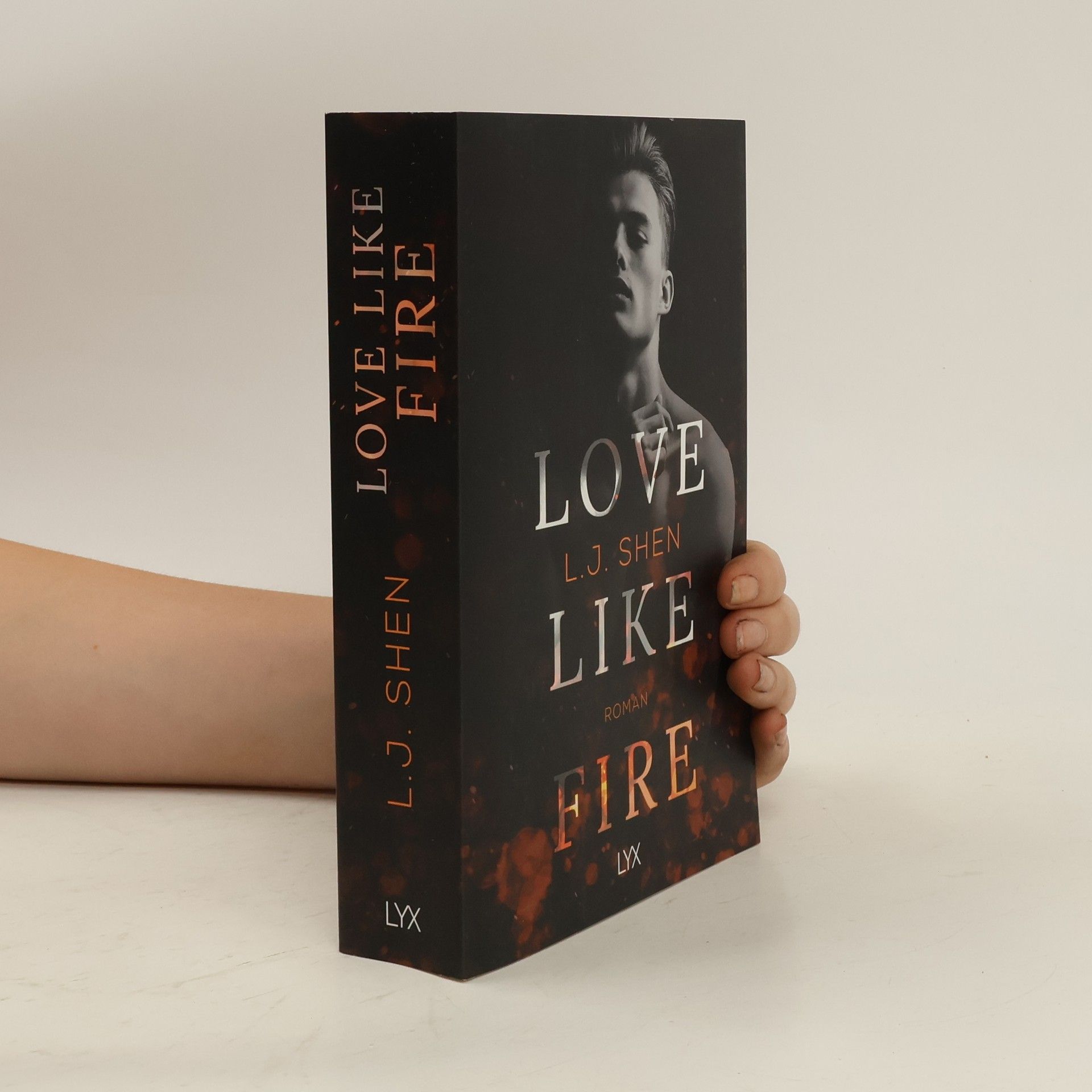 L. J.  Shen Love Like Fire