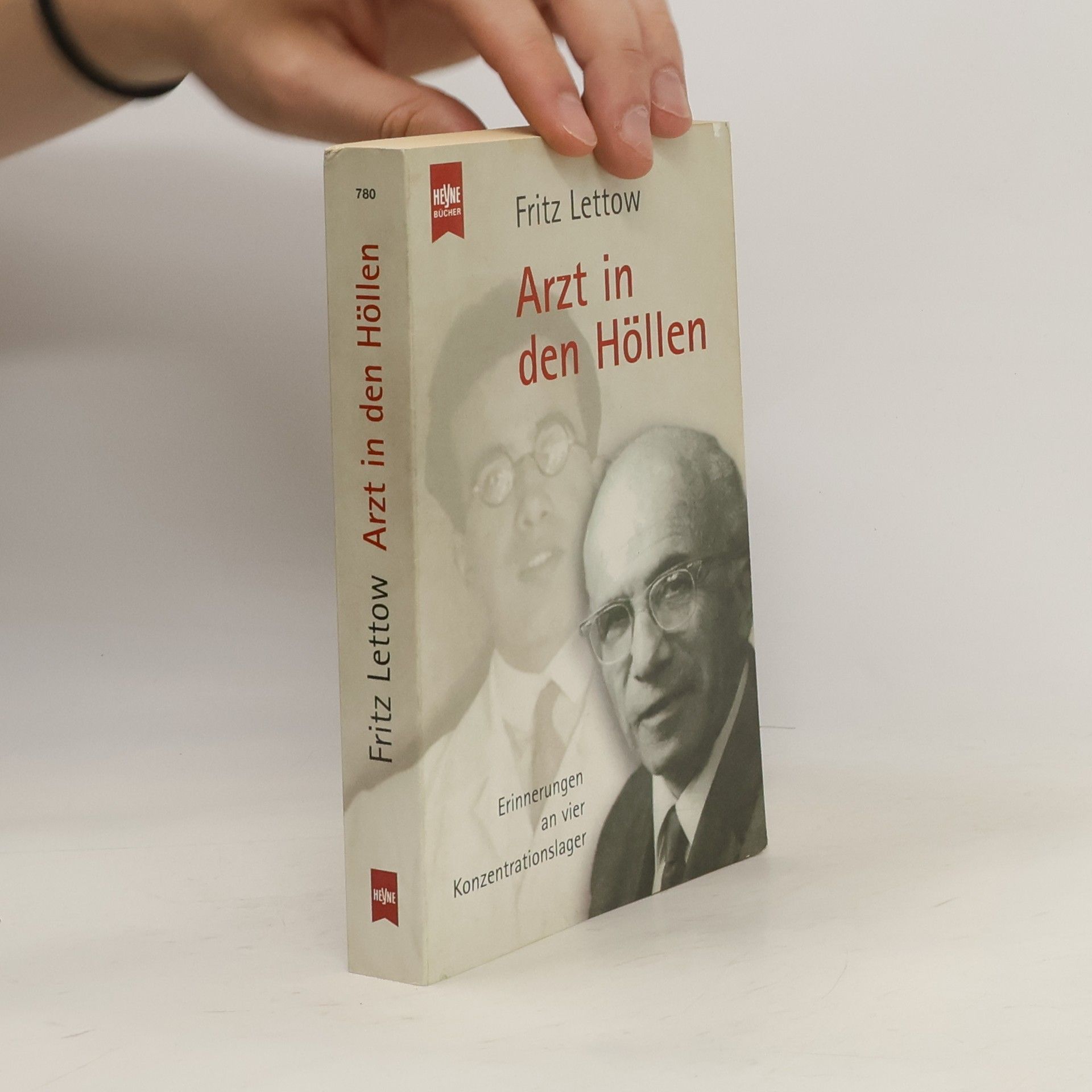 Fritz Leo Arzt in den Höllen. Erinnerungen an vier Konzentrationslager.