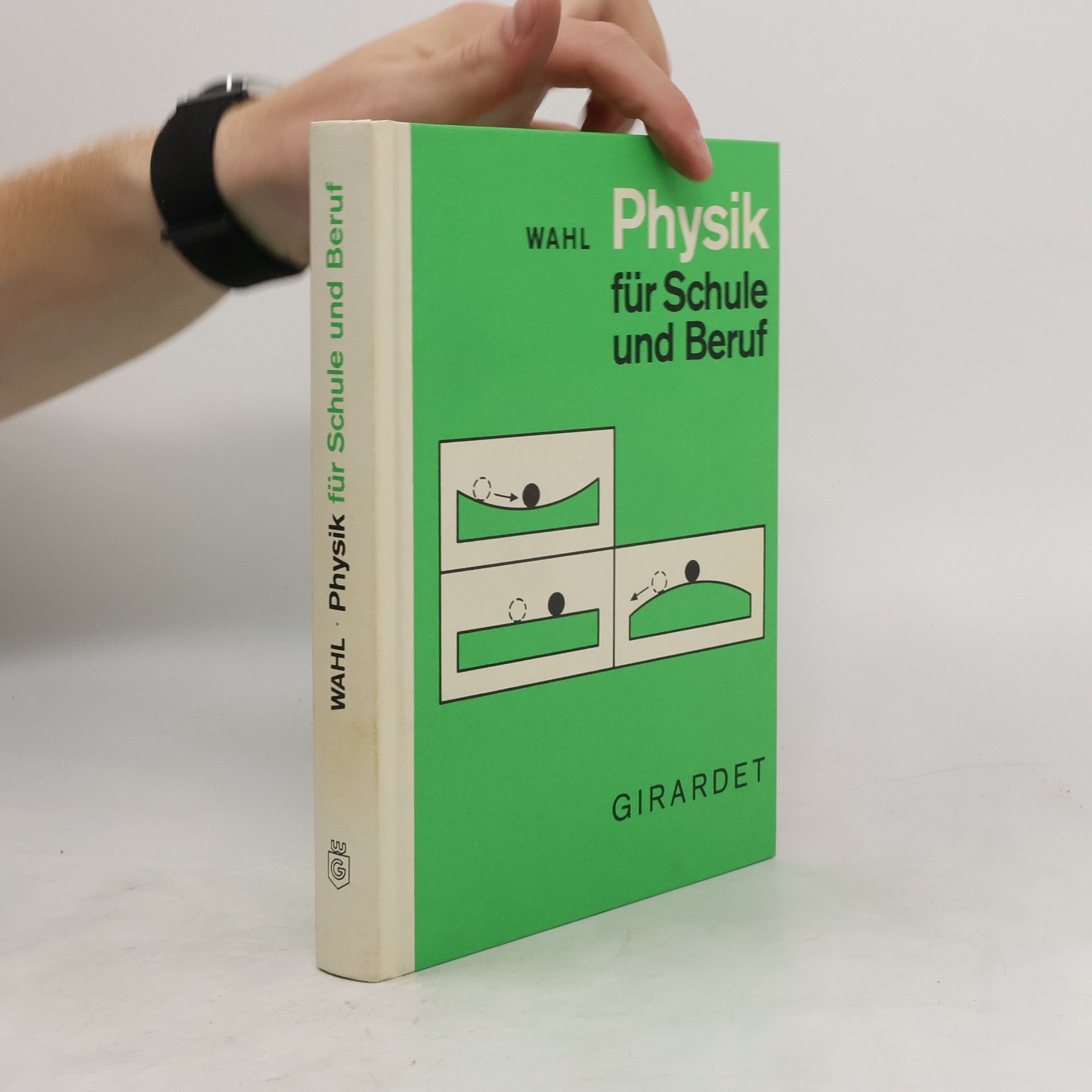 Reinhold Wahl Physik für Schule und Beruf