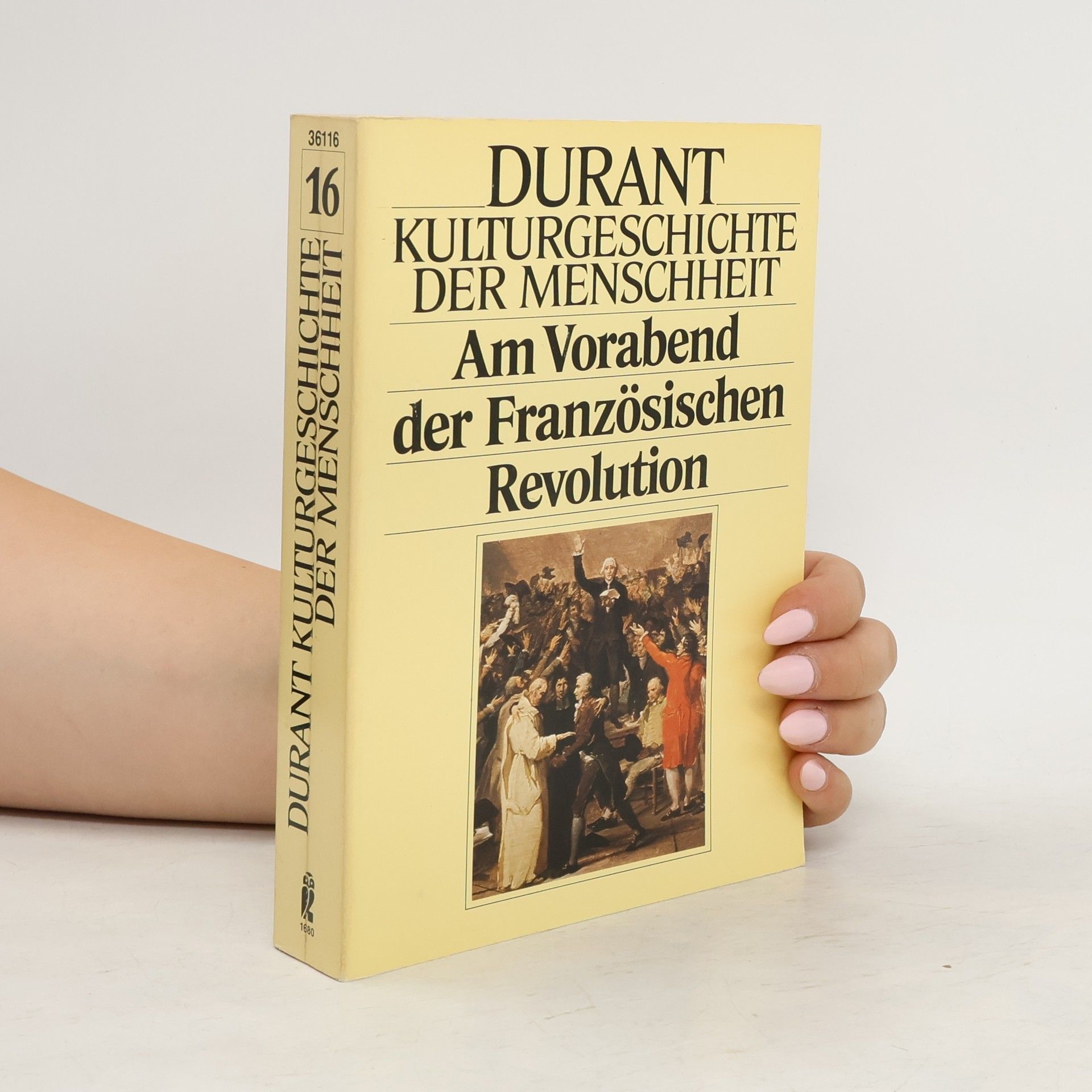 William James Durant Kulturgeschichte der Menschheit XVI. Am Vorabend der Französischen Revolution