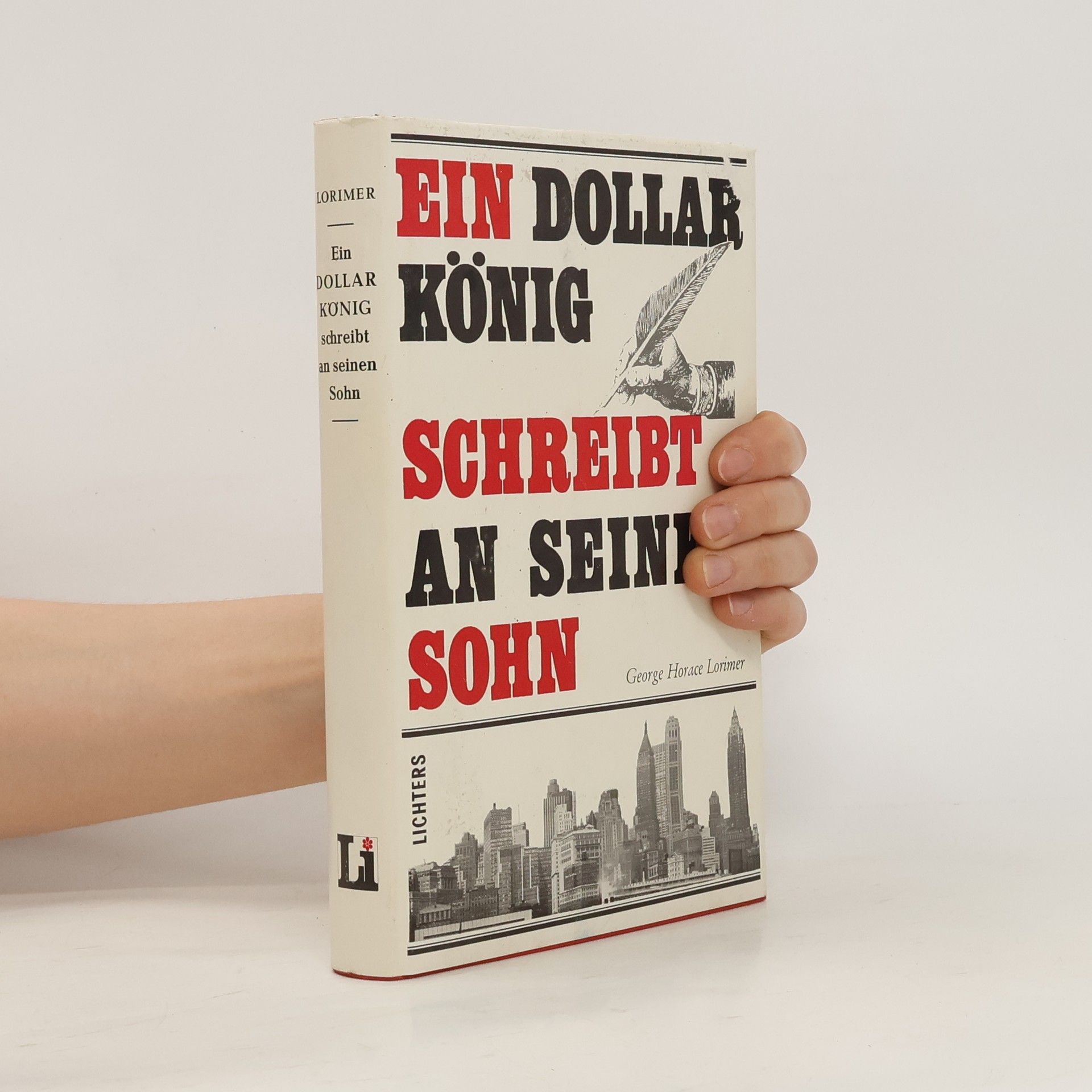 George Horace Lorimer Ein Dollarkönig schreibt an seine Sohn