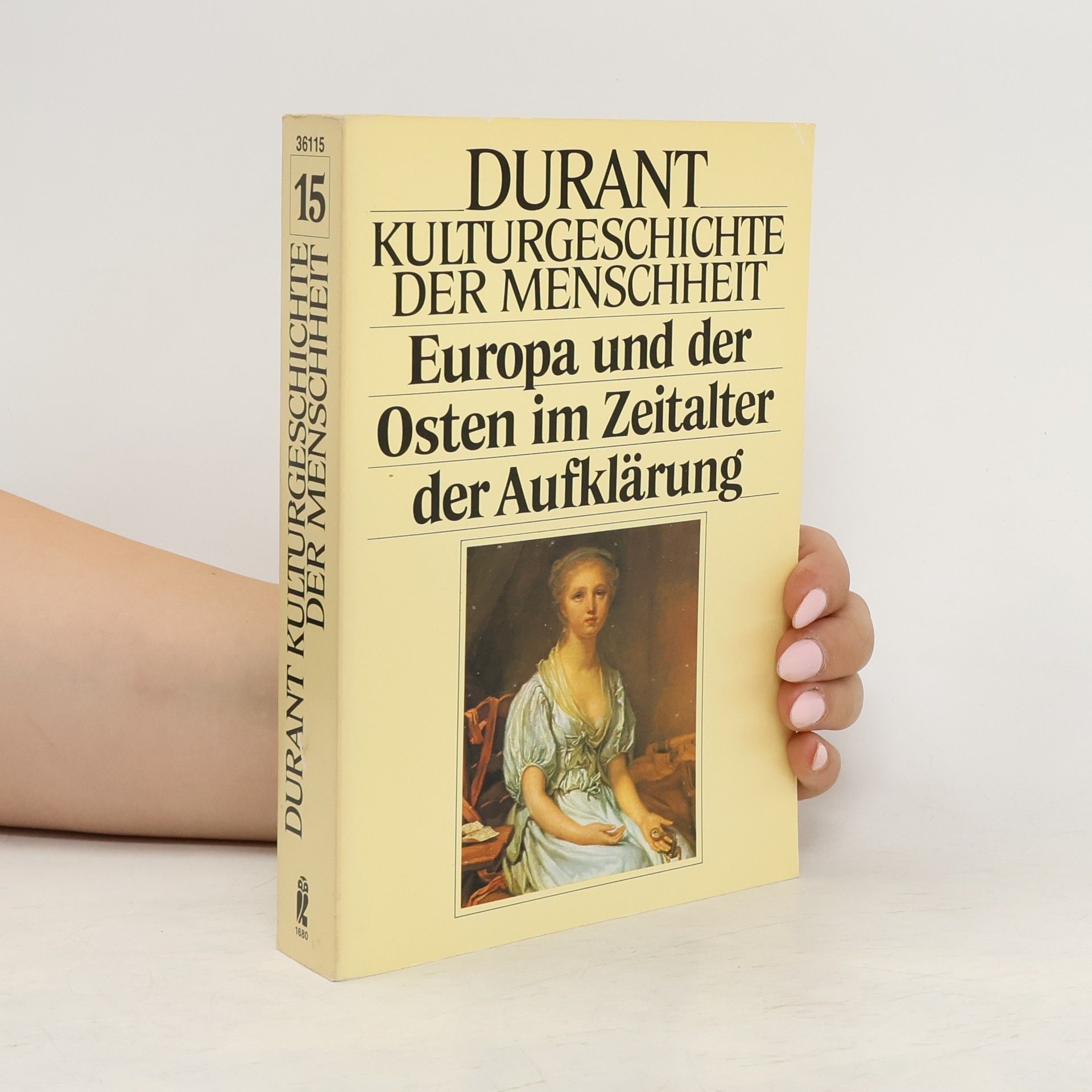 Will Durant Kulturgeschichte der Menschheit. Europa und der Osten im Zeitaler der Aufklärung