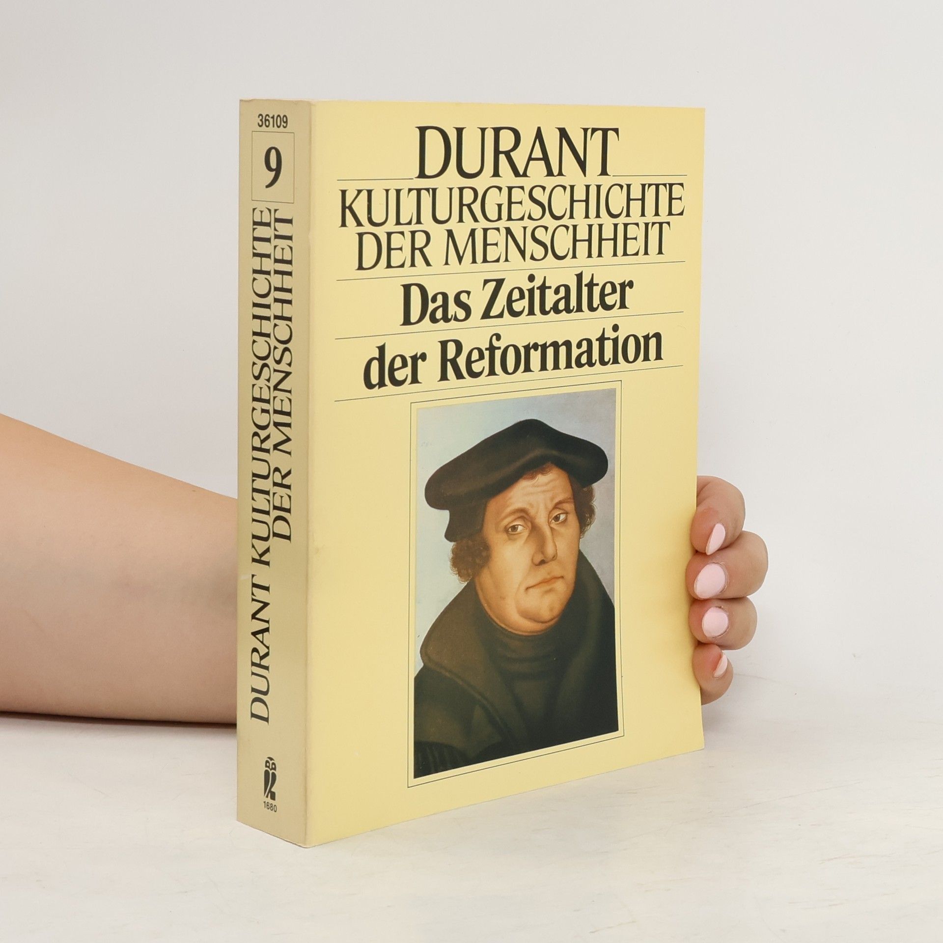 Will Durant Kulturgeschichte der Menschheit IX. Das Zeitalter der Reformation