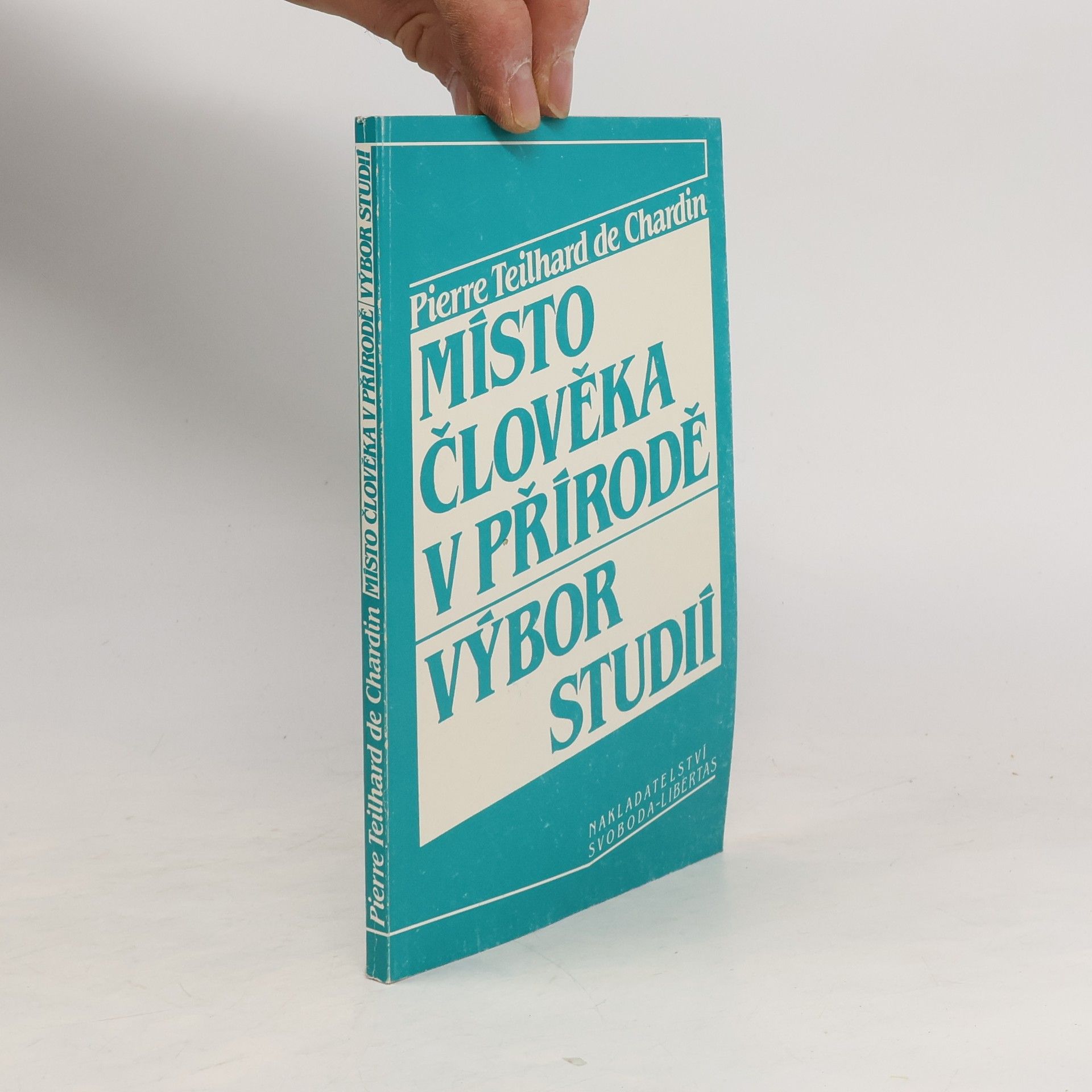 Pierre Teilhard de Chardin Místo člověka v přírodě: Výbor studií