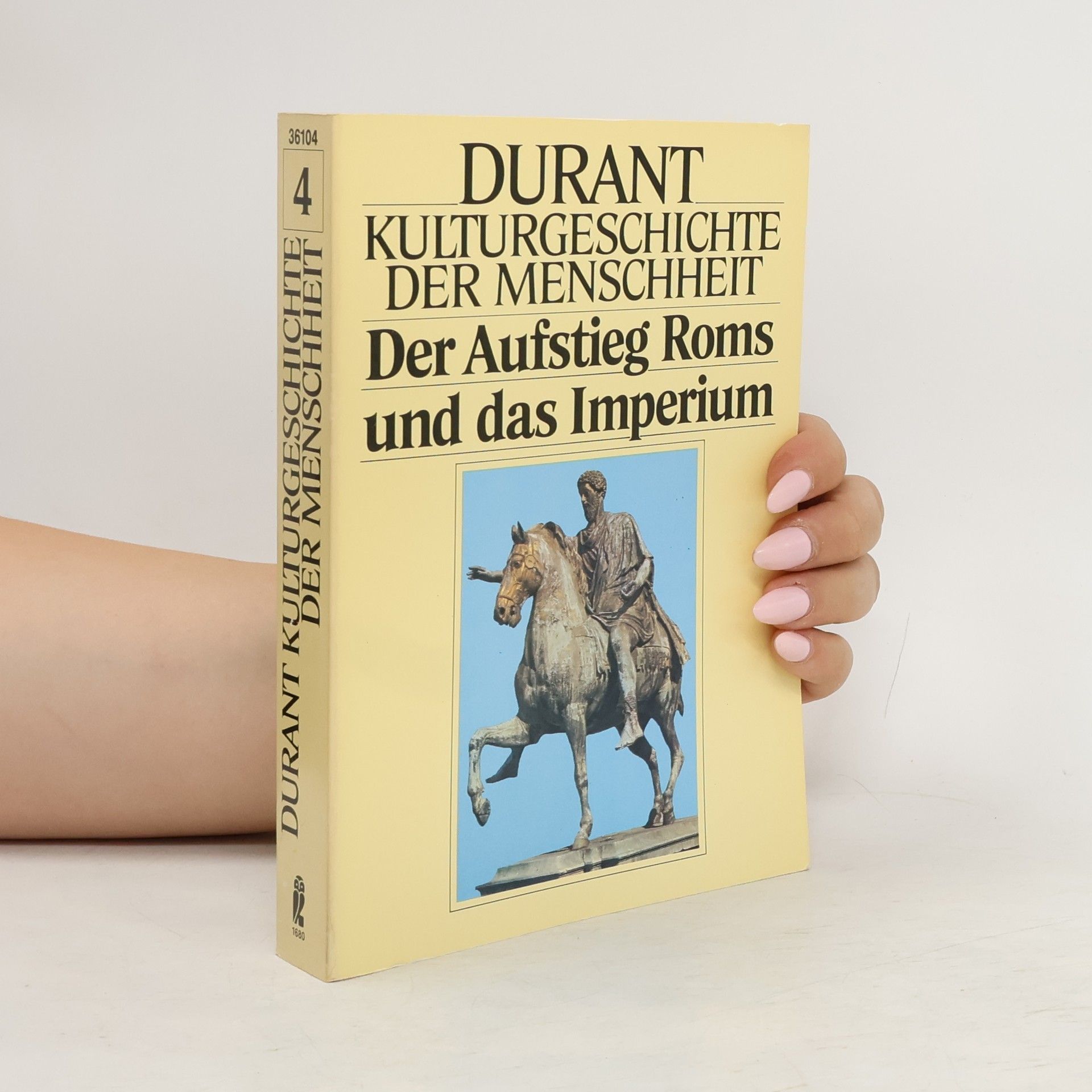 Will Durant Kulturgeschichte der Menschheit IV. Der Aufstieg Roms und das Imperium.