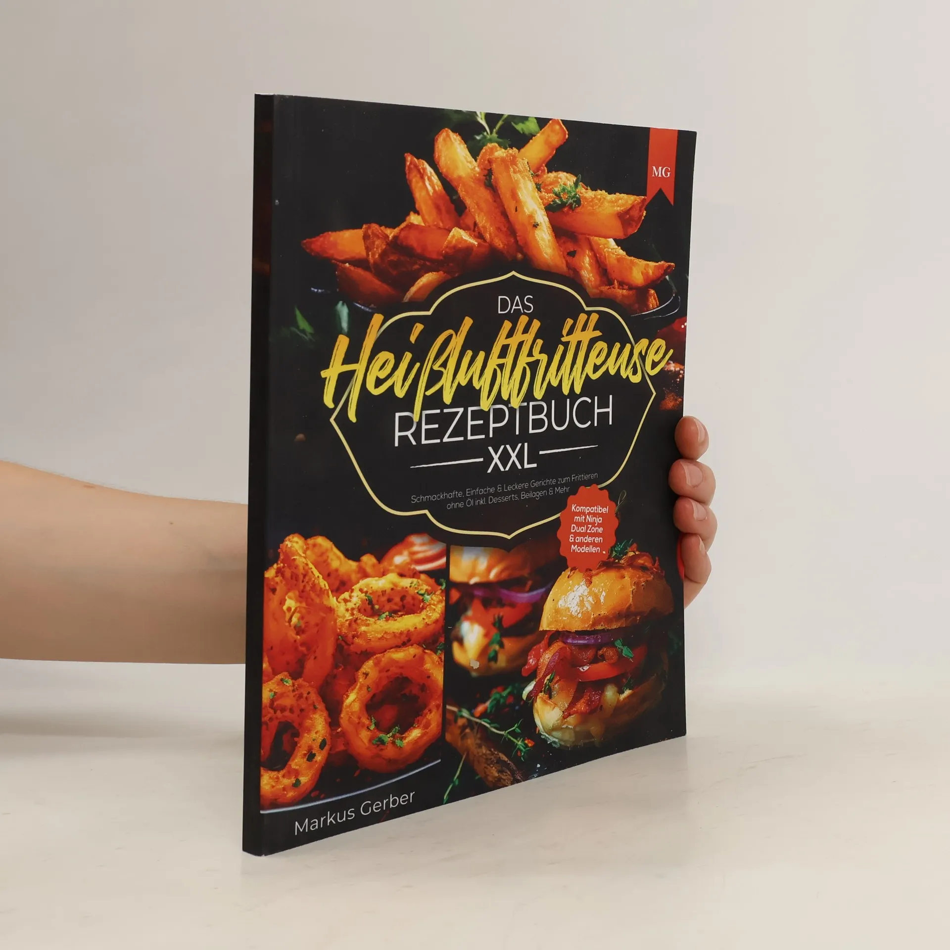 Das Heißluftfritteuse Rezeptbuch XXL | Buch | Paperback | Markus Gerber