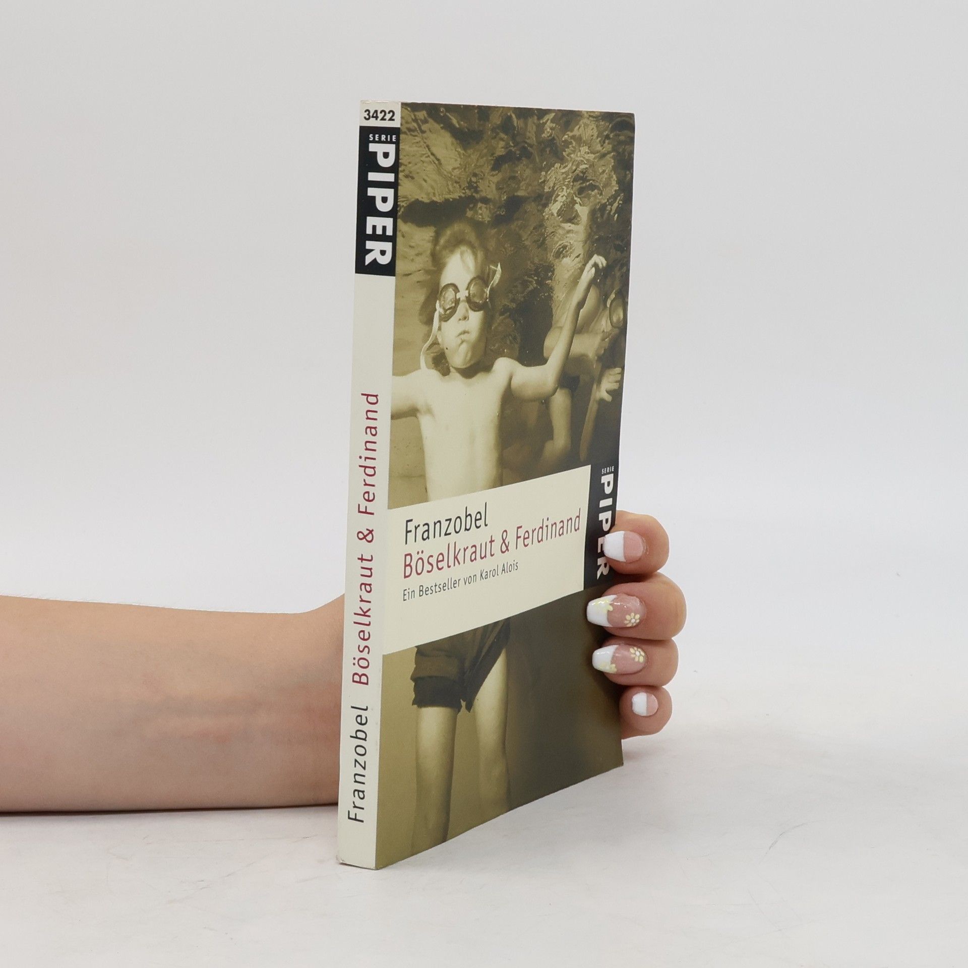 Franzobel Böselkraut und Ferdinand : ein Bestseller von Karol Alois