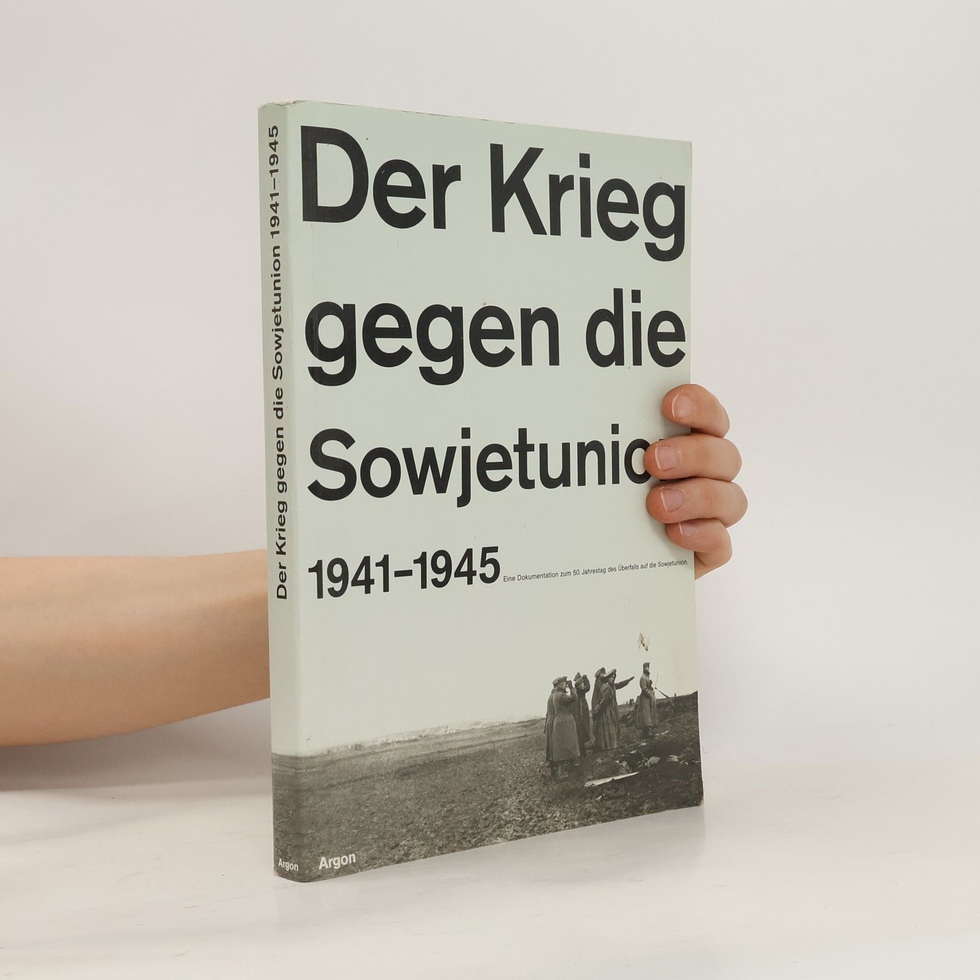 Reinhard Rürup Der Krieg gegen die Sowjetunion