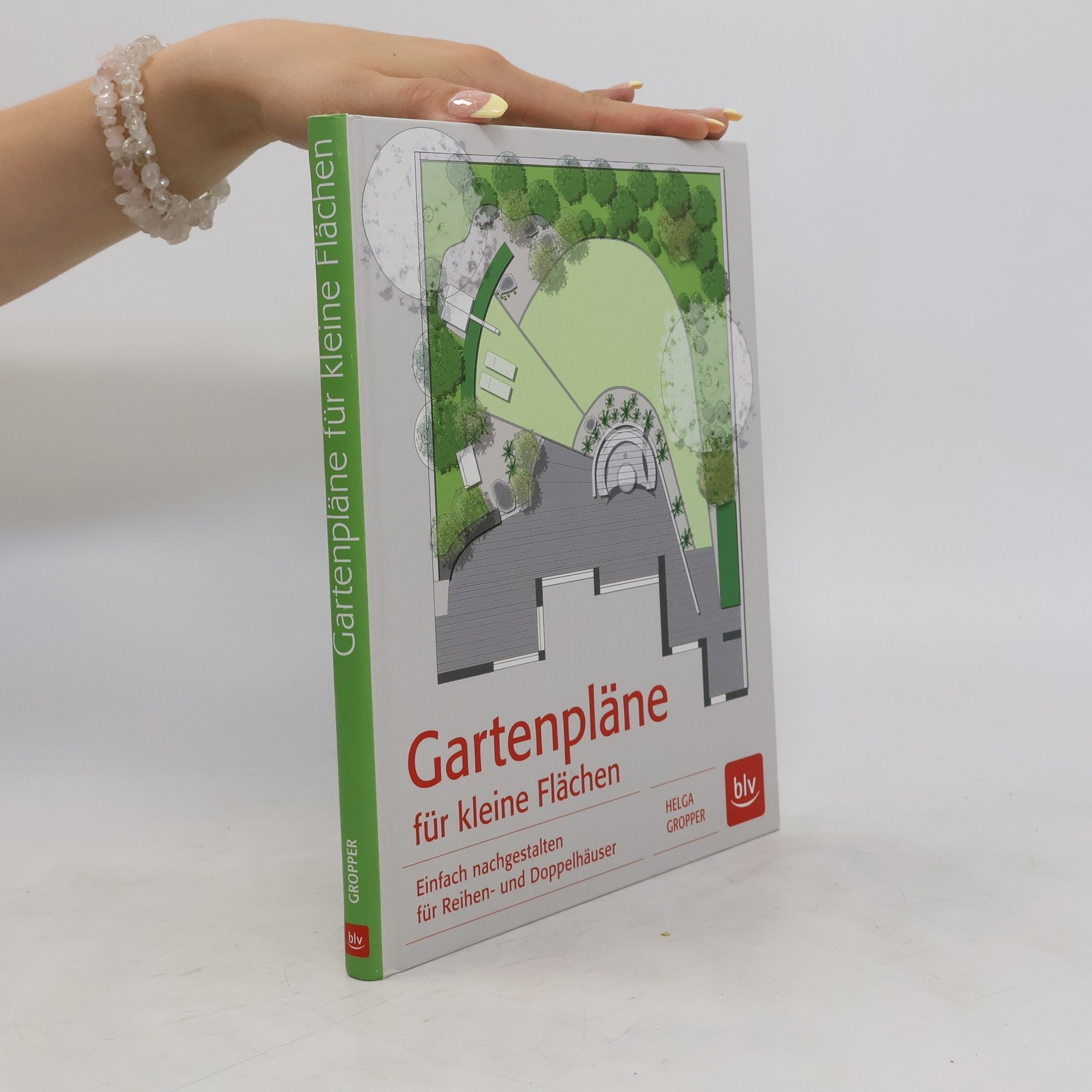 Helga Gropper Gartenpläne für kleine Flächen