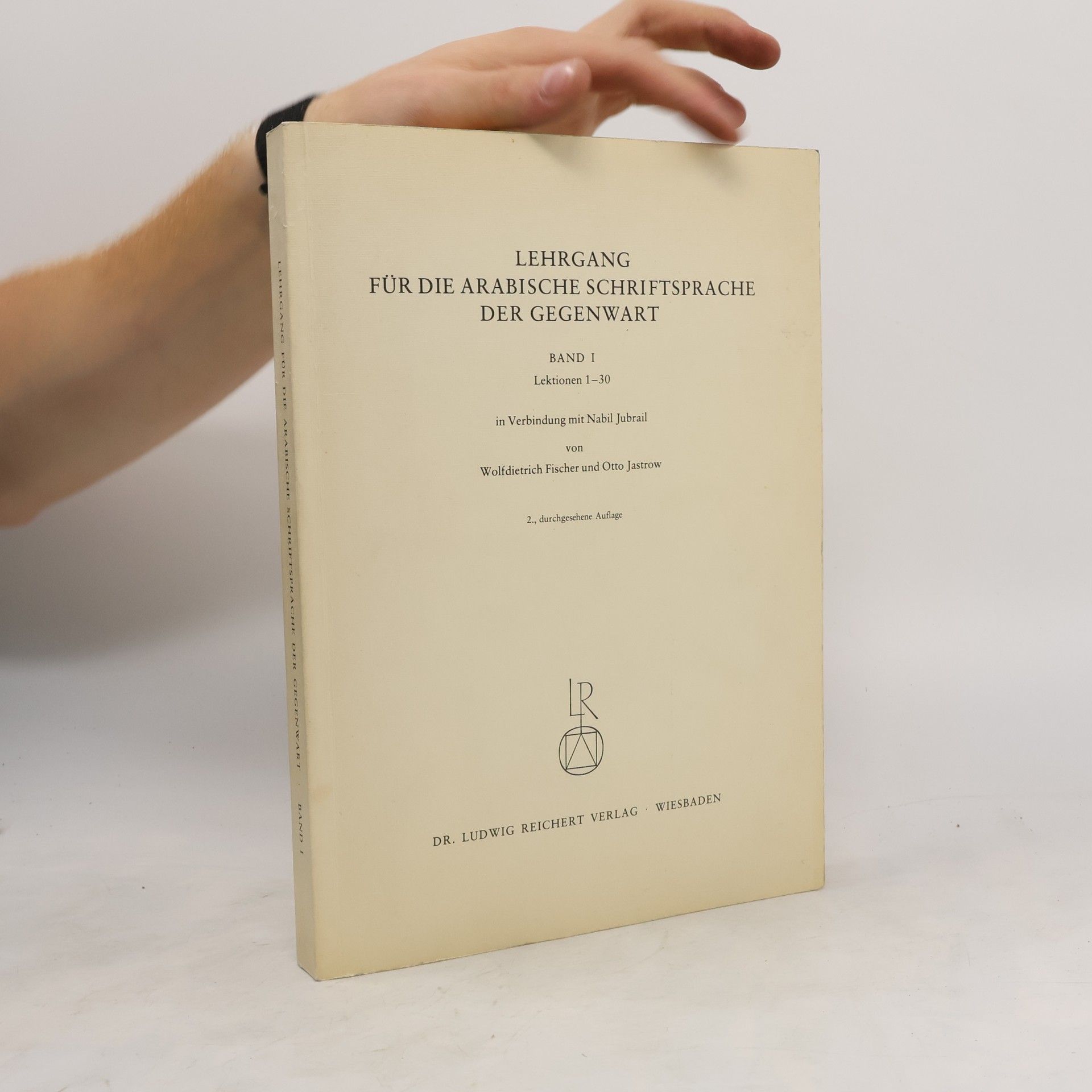 Wolfdietrich Fischer-Abendroth Lehrgang für die arabische Schriftsprache der Gegenwart Band 1