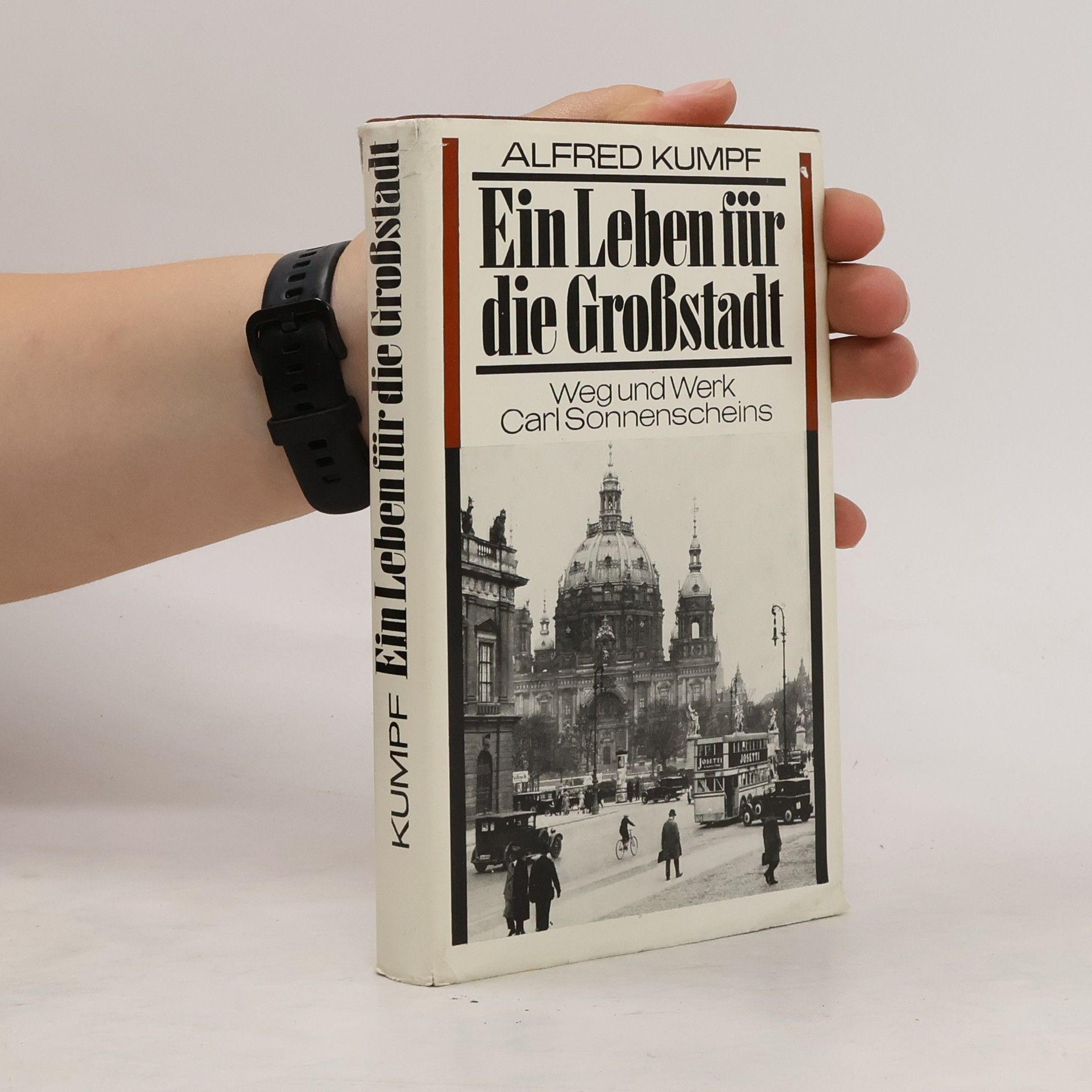 Alfred Kumpf Ein Leben für die Großstadt