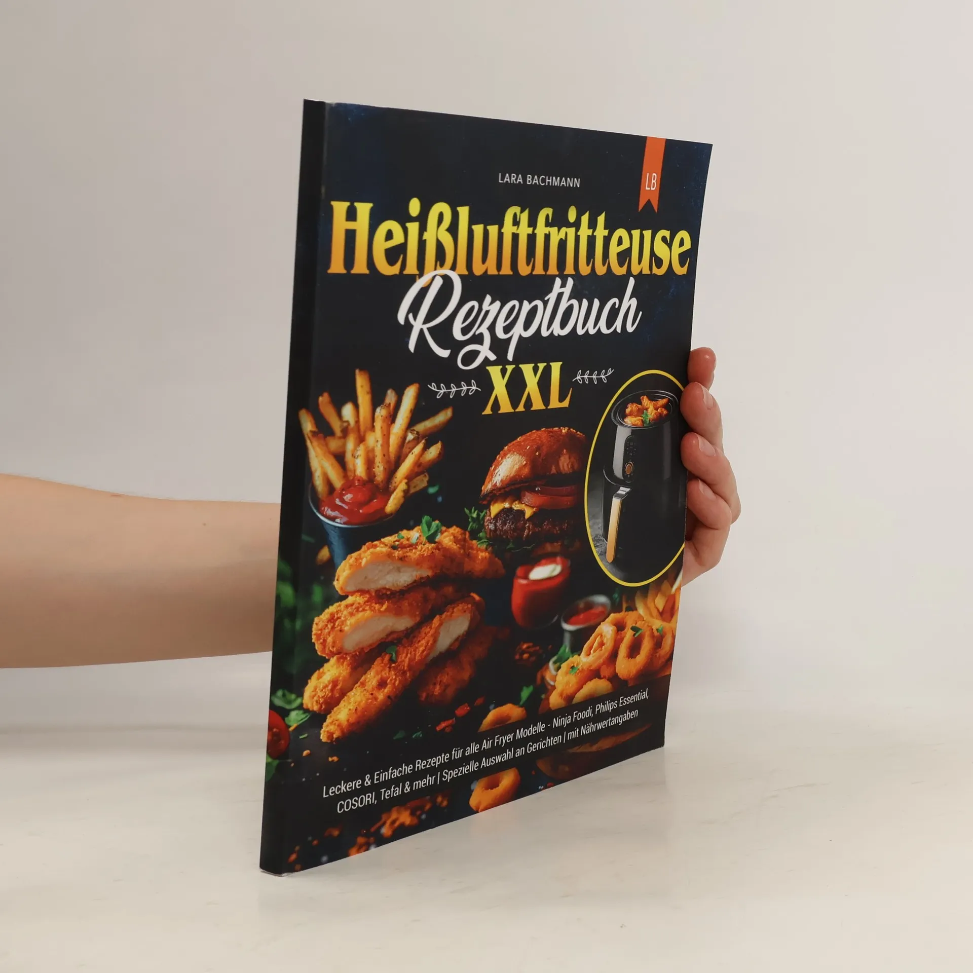 Heißluftfritteuse Rezeptbuch XXL | Buch | Paperback | Lara Bachmann