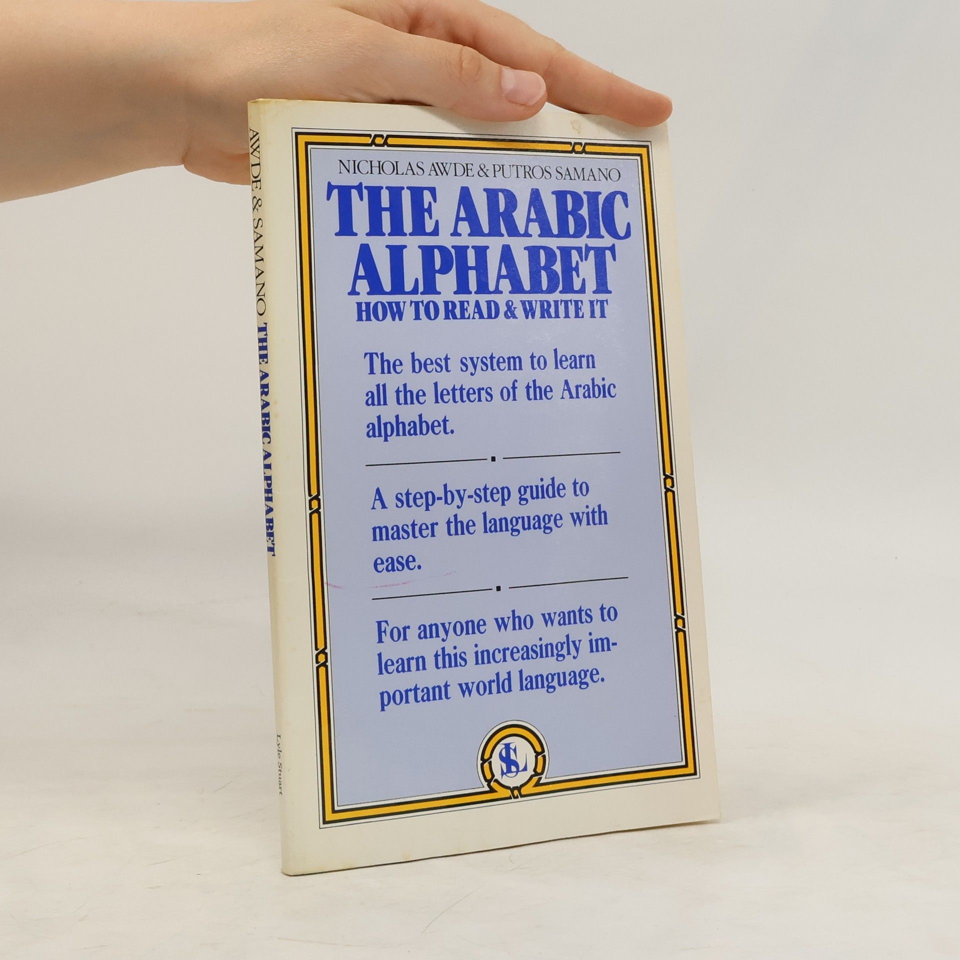 Nicholas Awde The arabic alphabet. How to read and write it