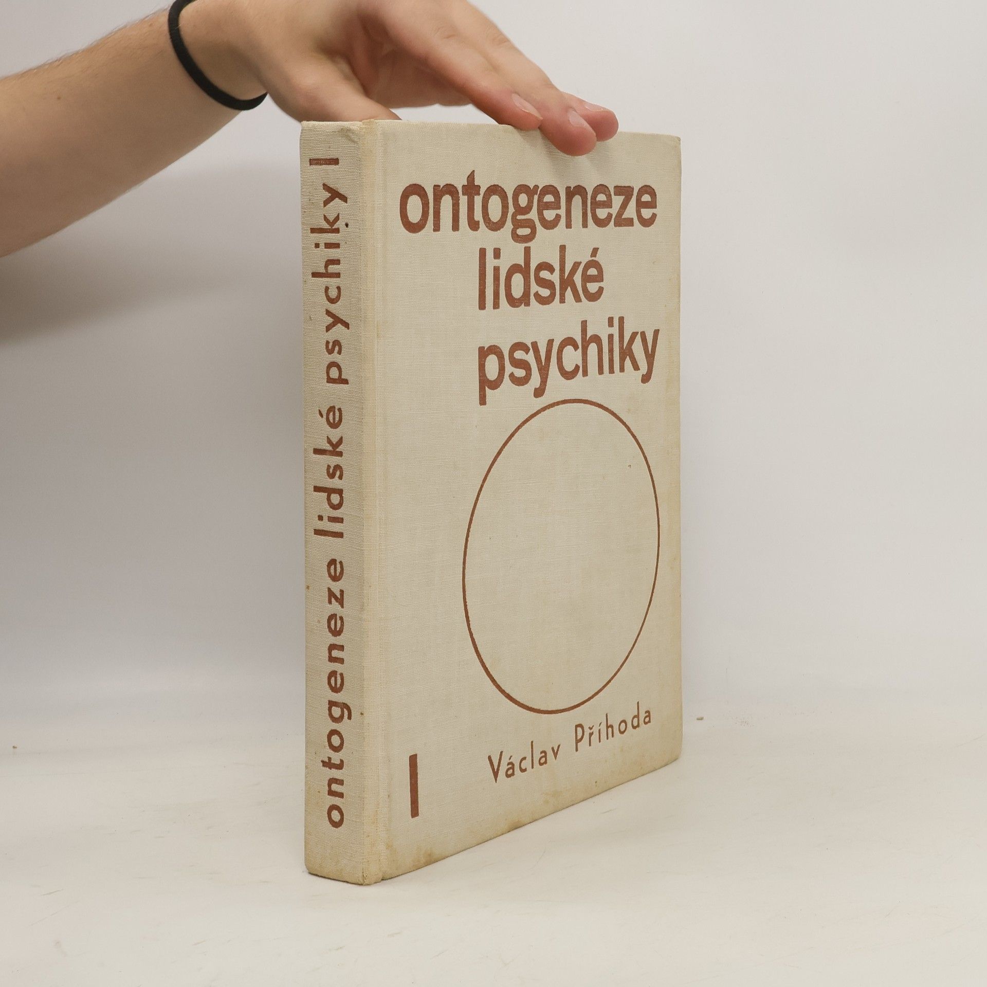 Václav Příhoda Ontogeneze lidské psychiky. Díl 1. Vývoj člověka do patnácti let