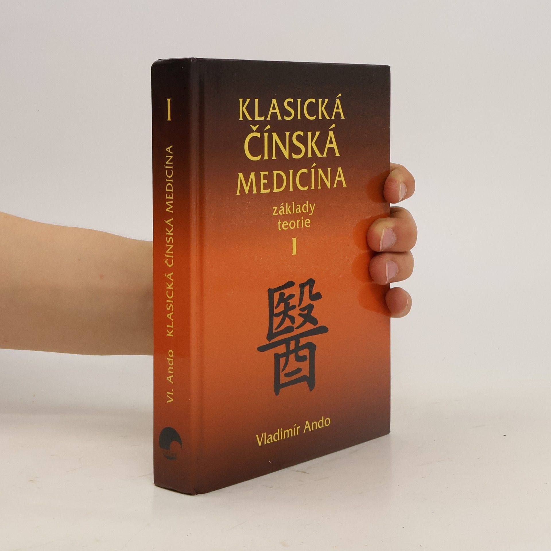 Vladimír Ando Klasická čínská medicína I.