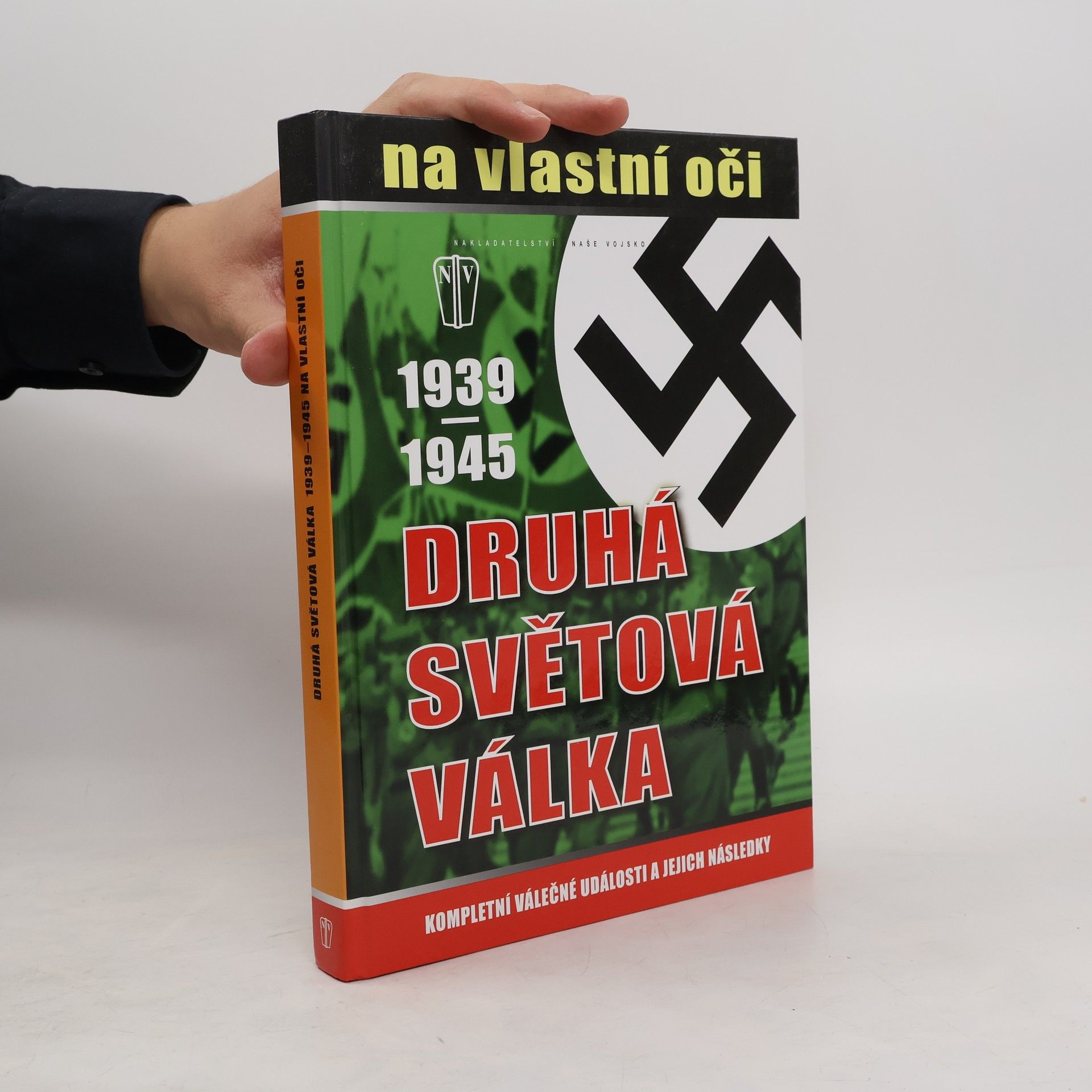 Druhá světová válka 1939-1945 na vlastní oči