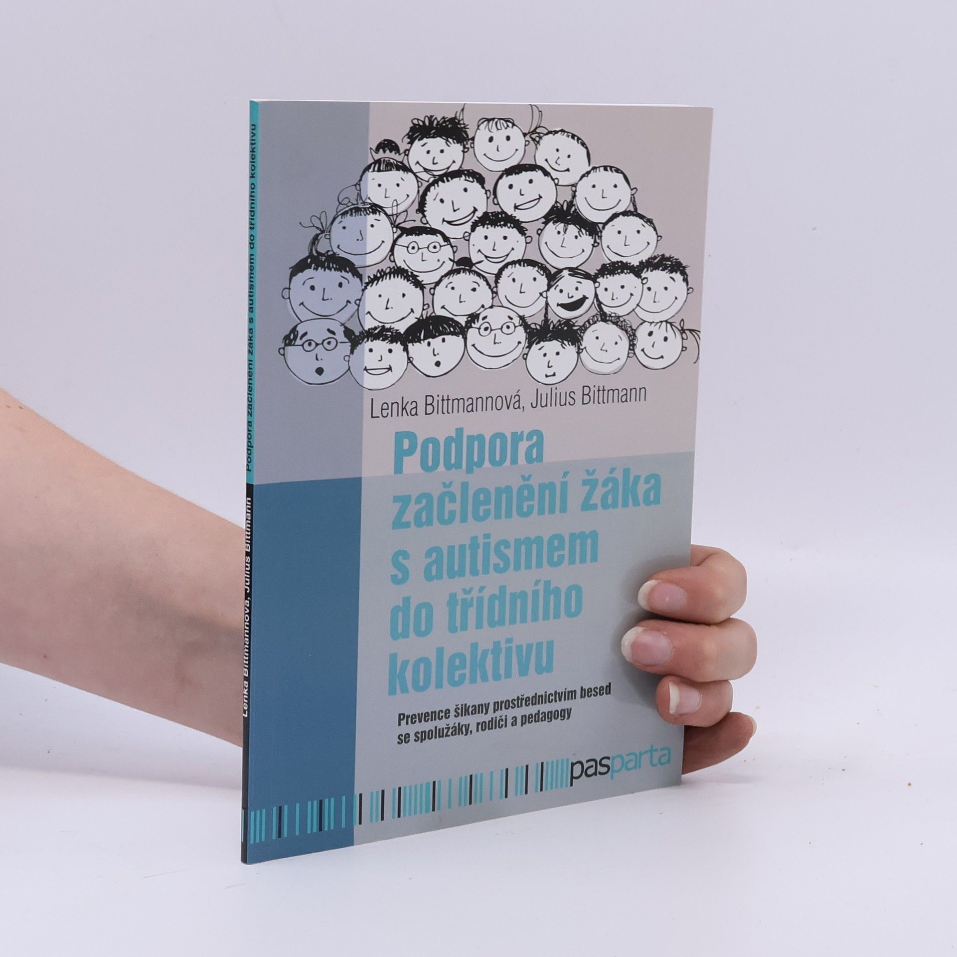 Lenka Bittmannová Podpora začlenění žáka s PAS do třídního kolektivu