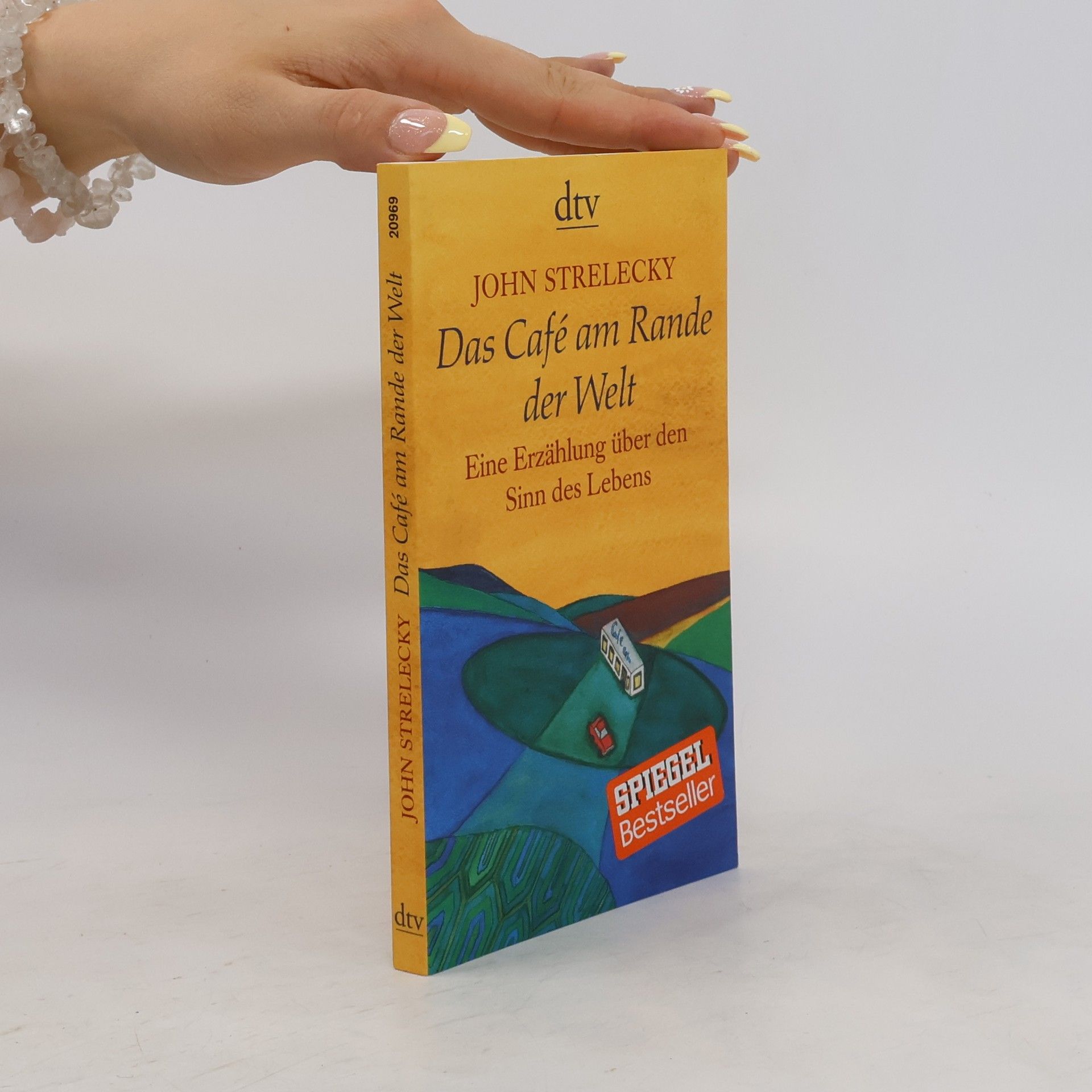 John Strelecky Das Café am Rande der Welt
