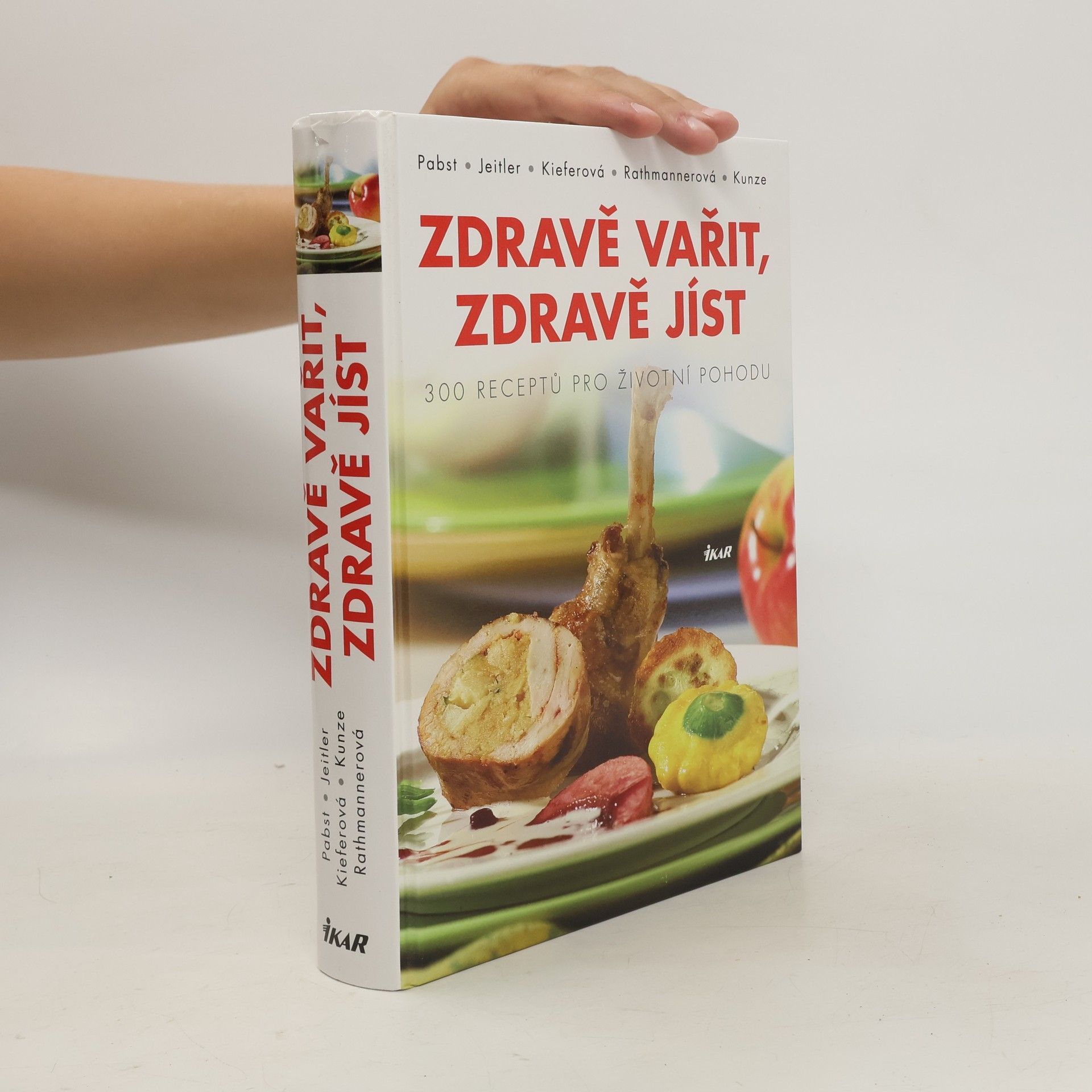 Johann Pabst Zdravě vařit, zdravě jíst. Vynikající recepty moderní kuchyně.
