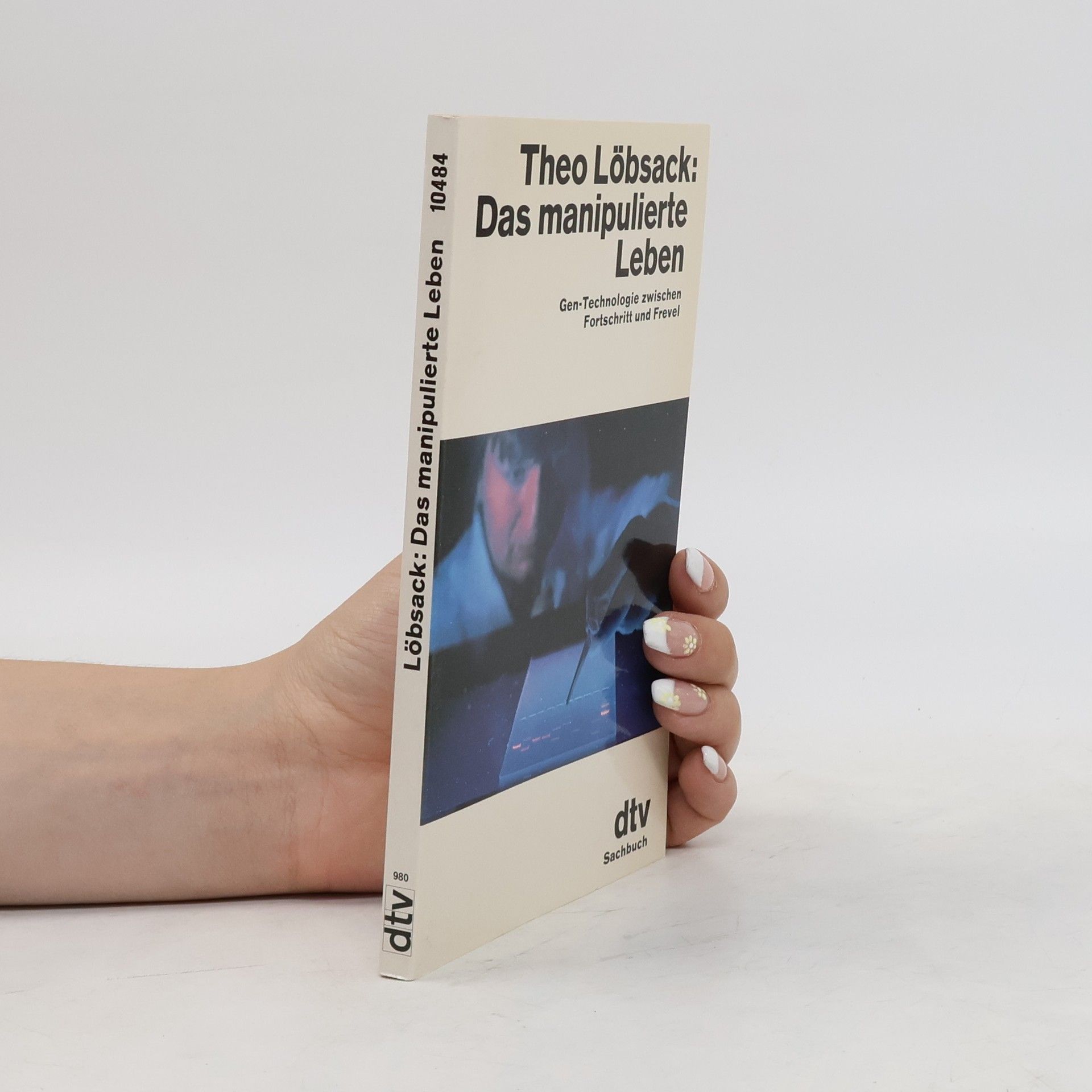 Theo Löbsack Das manipulierte Leben