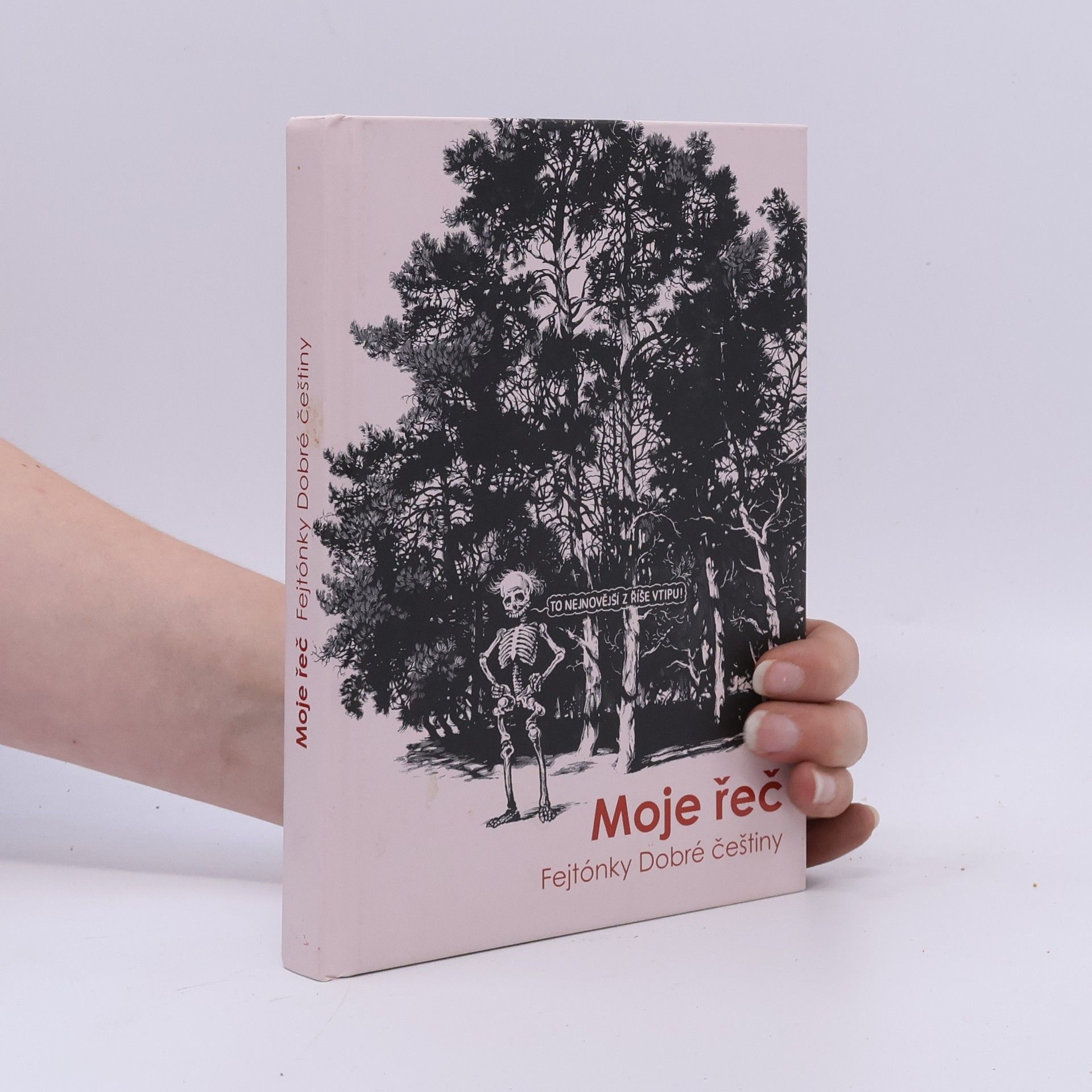 Autorenkollektiv Moje řeč : fejtónky Dobré češtiny