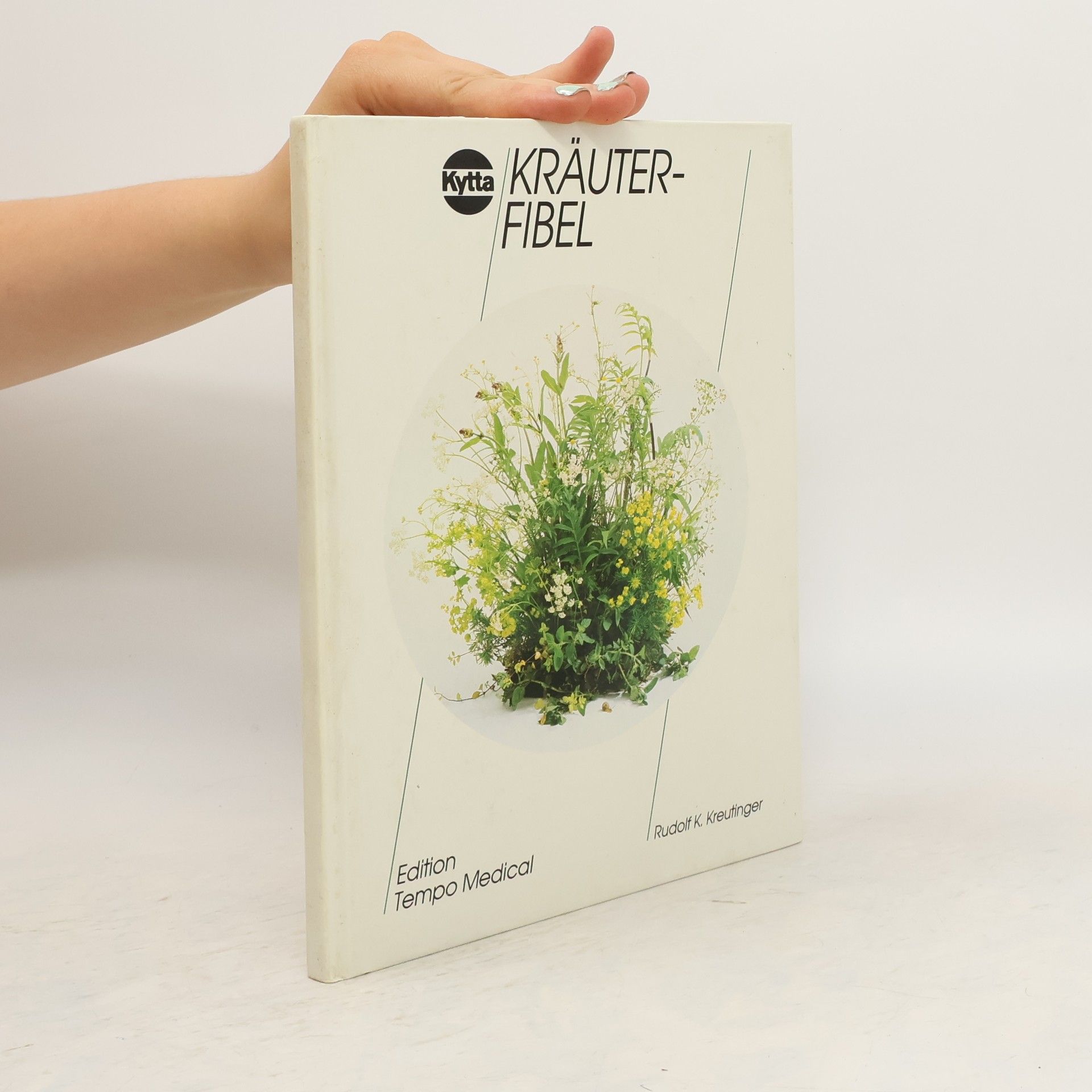 Rudolf K. Kreutinger Kytta Kräuterfibel